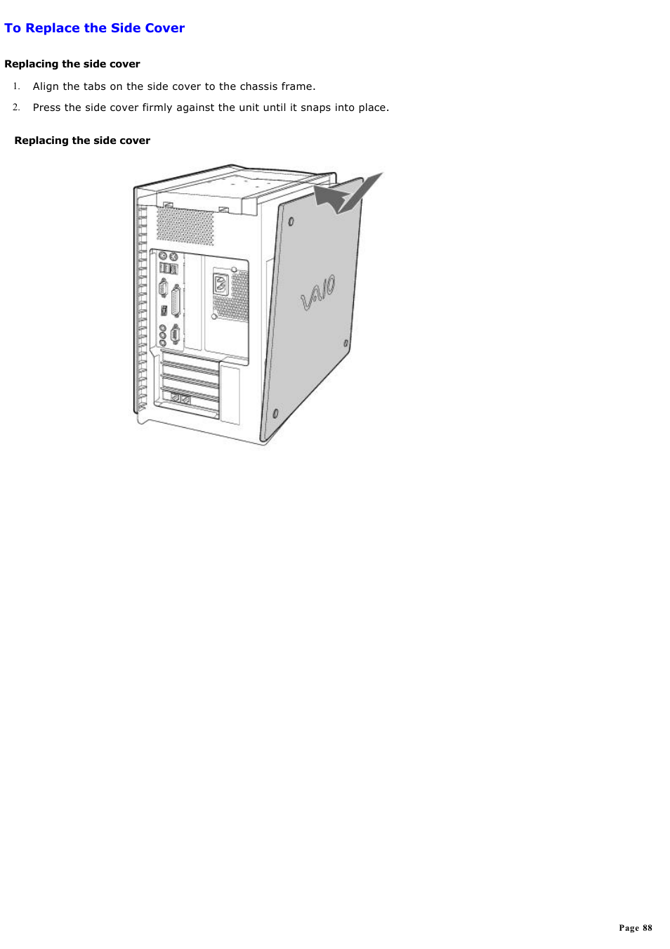 To replace the side cover | Sony PCV-RX640 User Manual | Page 88 / 88