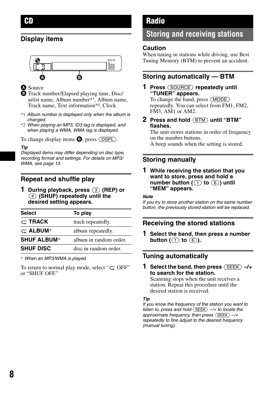 Display items, Repeat and shuffle play, Radio | Storing and receiving stations, Storing automatically - btm, Storing manually, Receiving the stored stations, Tuning automatically, Display items repeat and shuffle play, Radio storing and receiving stations | Sony CDX-GT42IPW User Manual | Page 8 / 36