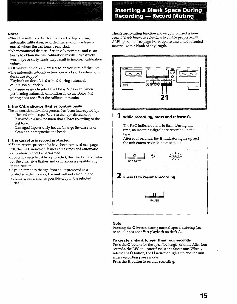 Notes, If the cal indicator flashes continuously, If the cassette is record protected | While recording, press and release o, Note, To create a blank longer than four seconds | Sony TC-WR545 User Manual | Page 15 / 21
