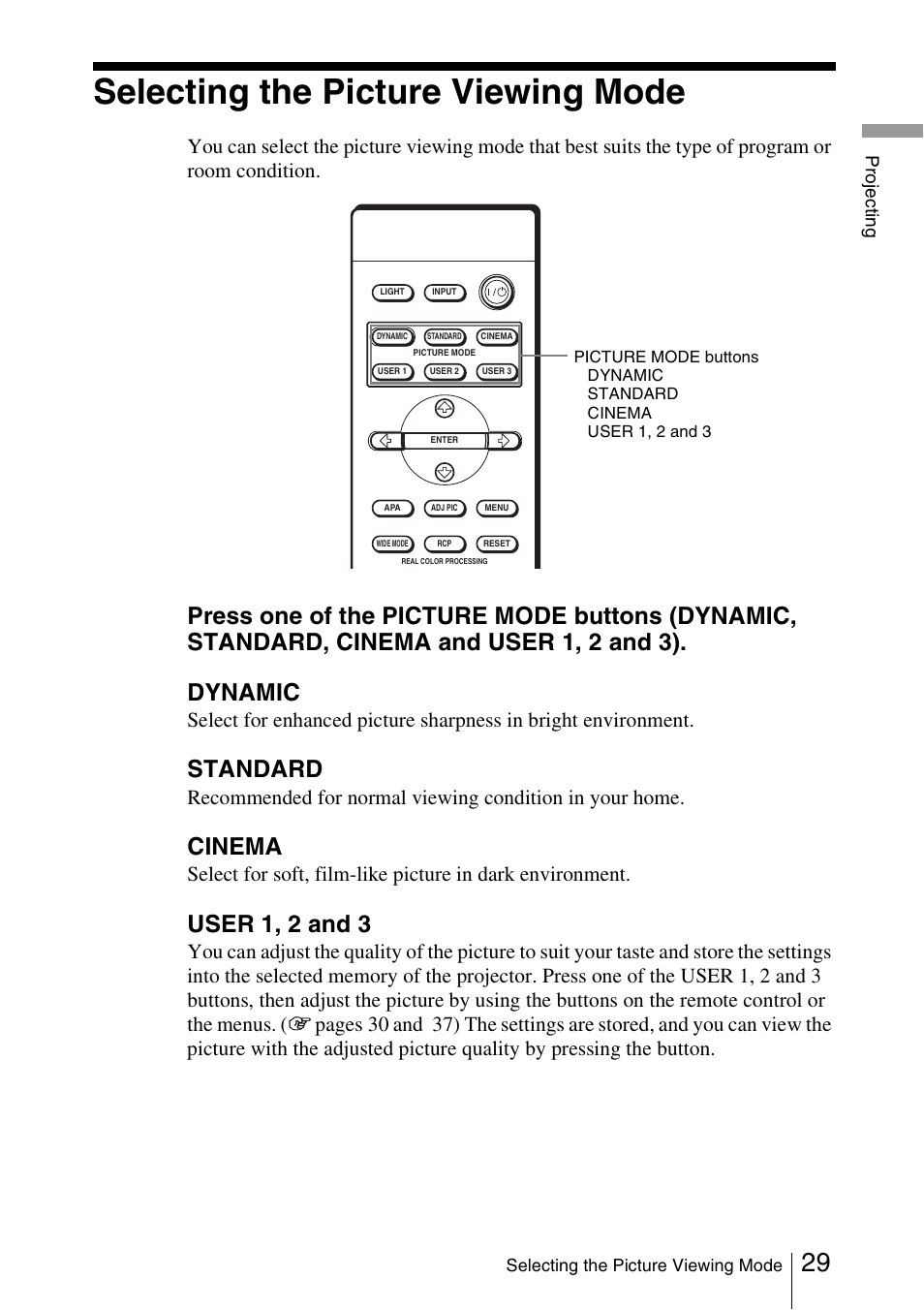 Selecting the picture viewing mode, Selecting the picture viewing mode 29, Standard | Cinema, User 1, 2 and 3 | Sony VPL-HS51A User Manual | Page 29 / 68