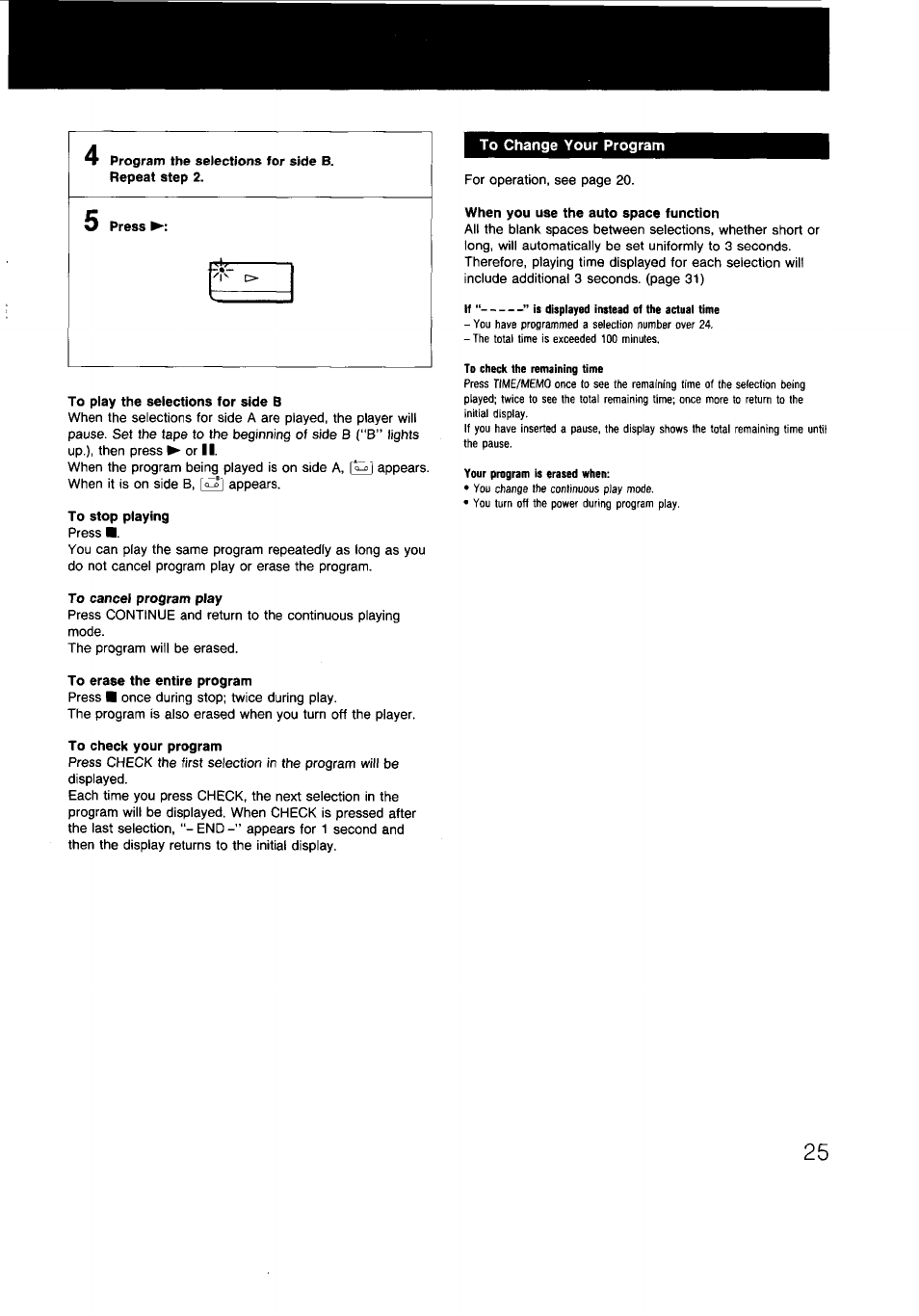 To play the selections for side b, To stop playing, When you use the auto space function | To cancel program play, To erase the entire program, To check your program, Pause | Sony CDP-997 User Manual | Page 25 / 43