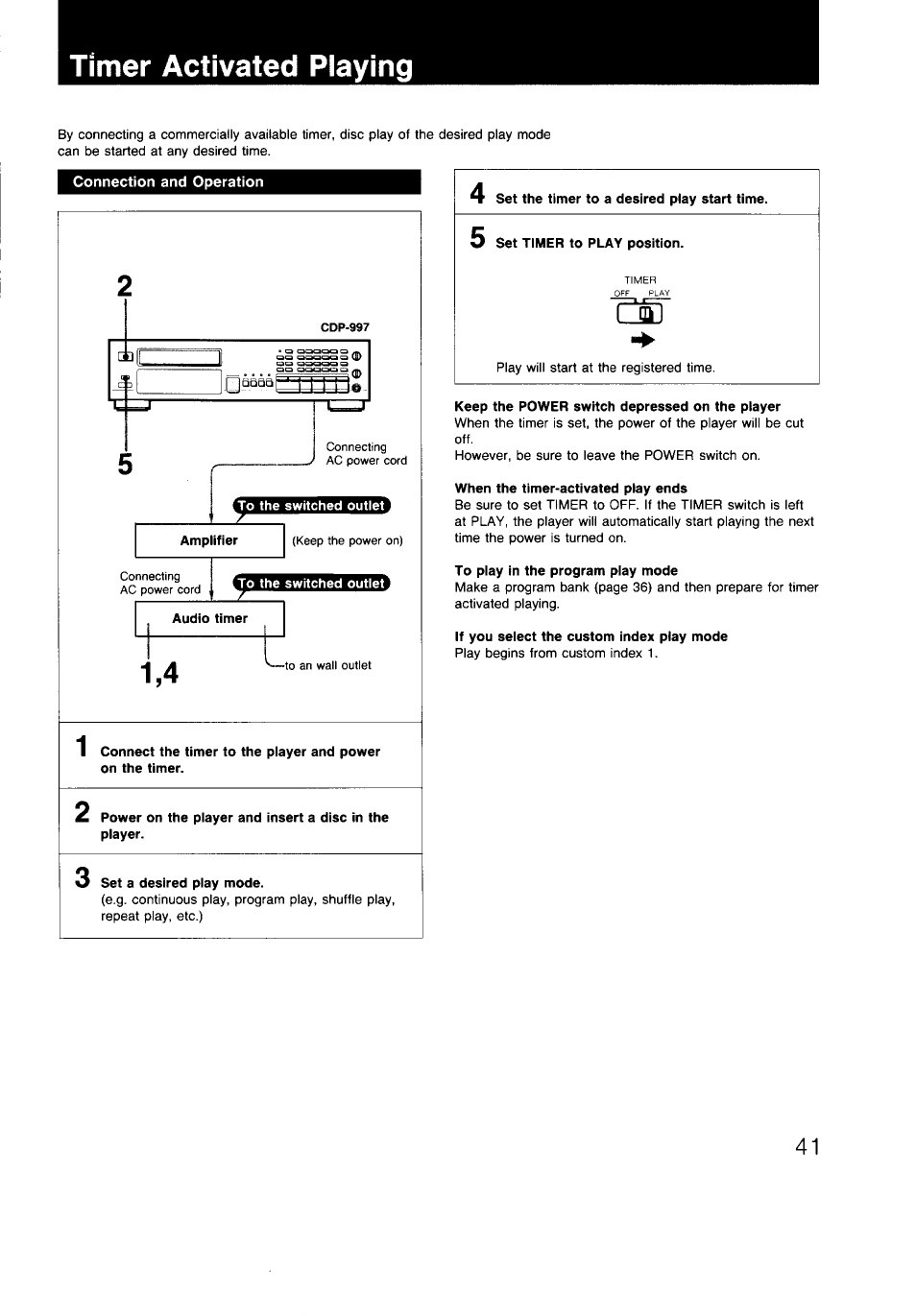 Timer activated playing, Connection and operation, To the switched outlet | Audio timer, Set a desired play mode, Set the timer to a desired play start time, Set timer to play position, Keep the power switch depressed on the player, When the timer-activated play ends, To play in the program play mode | Sony CDP-997 User Manual | Page 41 / 43