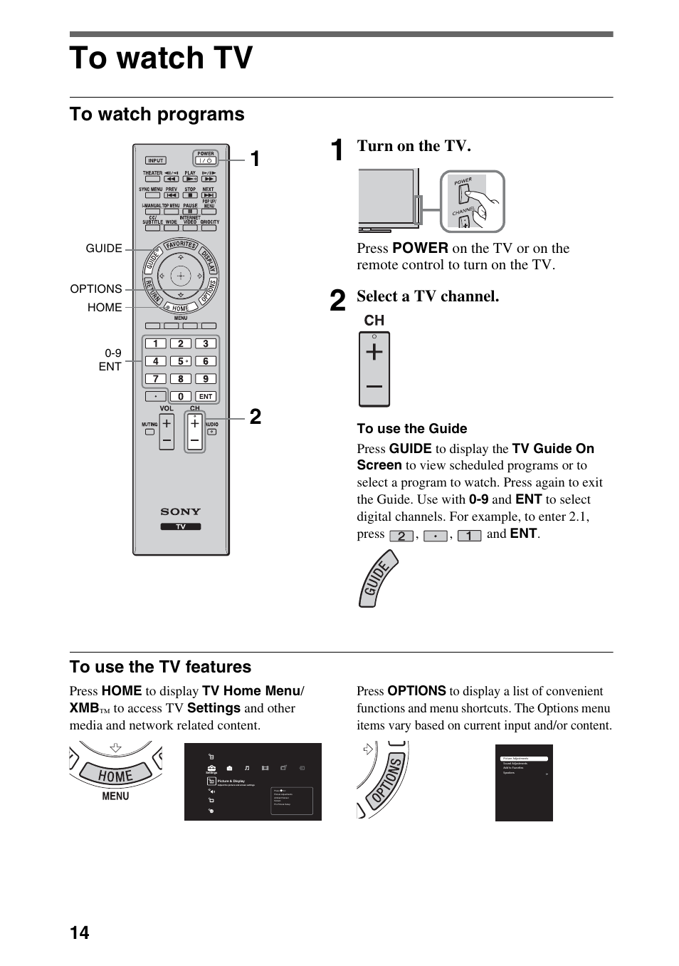 To watch tv, To watch programs, To use the tv features | Turn on the tv, Select a tv channel | Sony KDL-32EX40B User Manual | Page 14 / 24