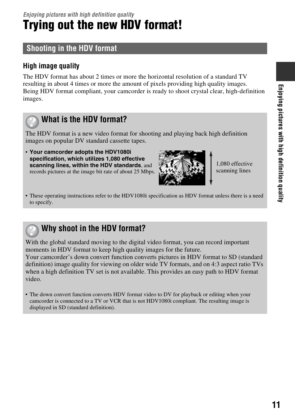 Enjoying pictures with high definition quality, Trying out the new hdv format, Enjoying pictures with | High definition quality, What is the hdv format, Why shoot in the hdv format, Shooting in the hdv format | Sony HDR-HC7 User Manual | Page 11 / 131