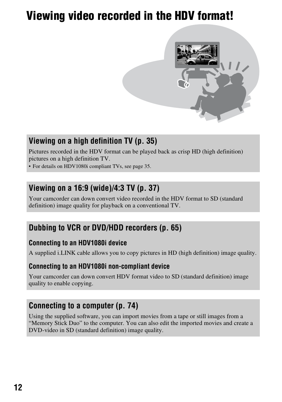 Viewing video recorded in the hdv format, Viewing video recorded in the hdv, Format | Sony HDR-HC7 User Manual | Page 12 / 131