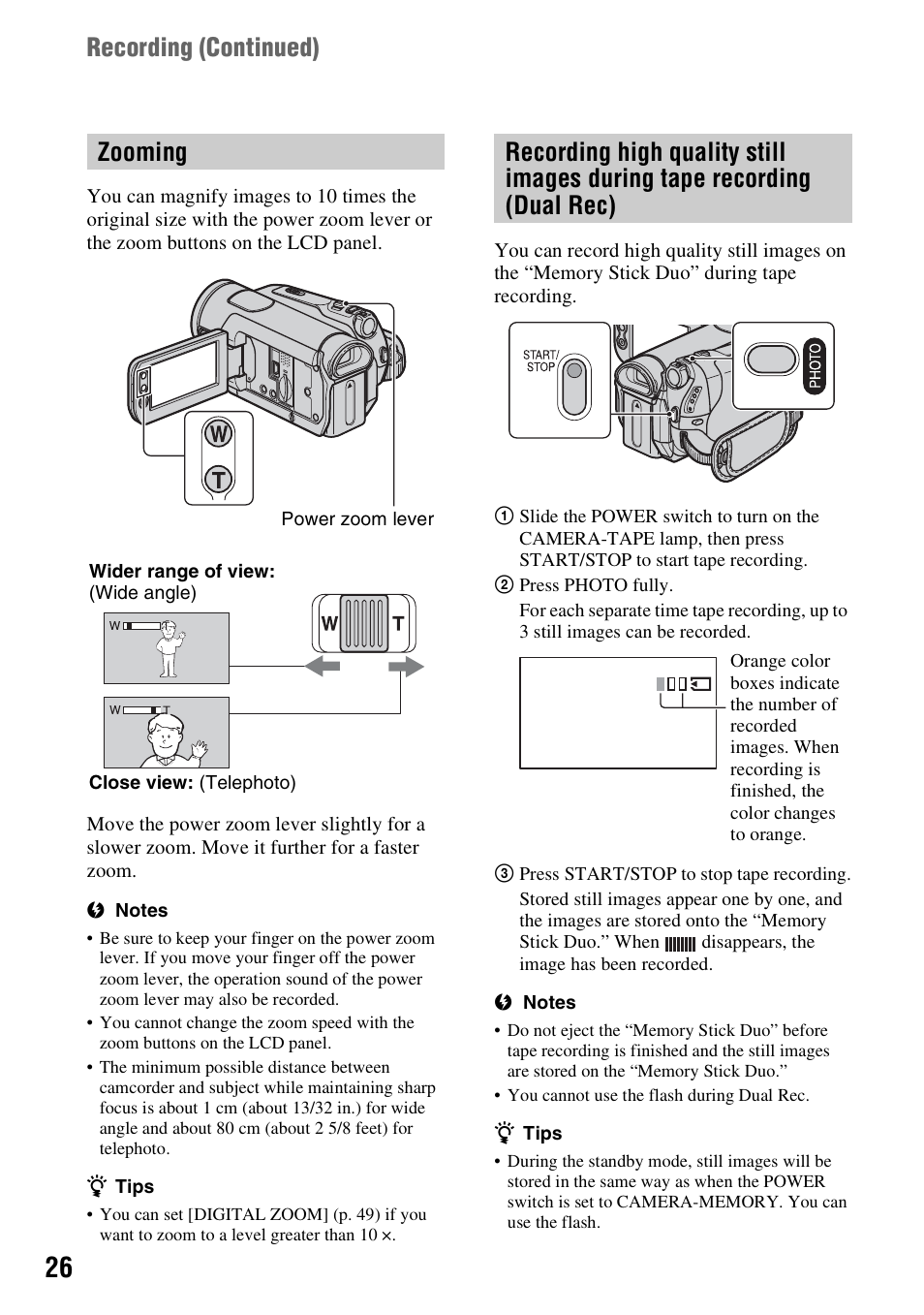 Zooming, 26 recording high quality still images, During tape recording (dual rec) | Recording (continued) | Sony HDR-HC7 User Manual | Page 26 / 131