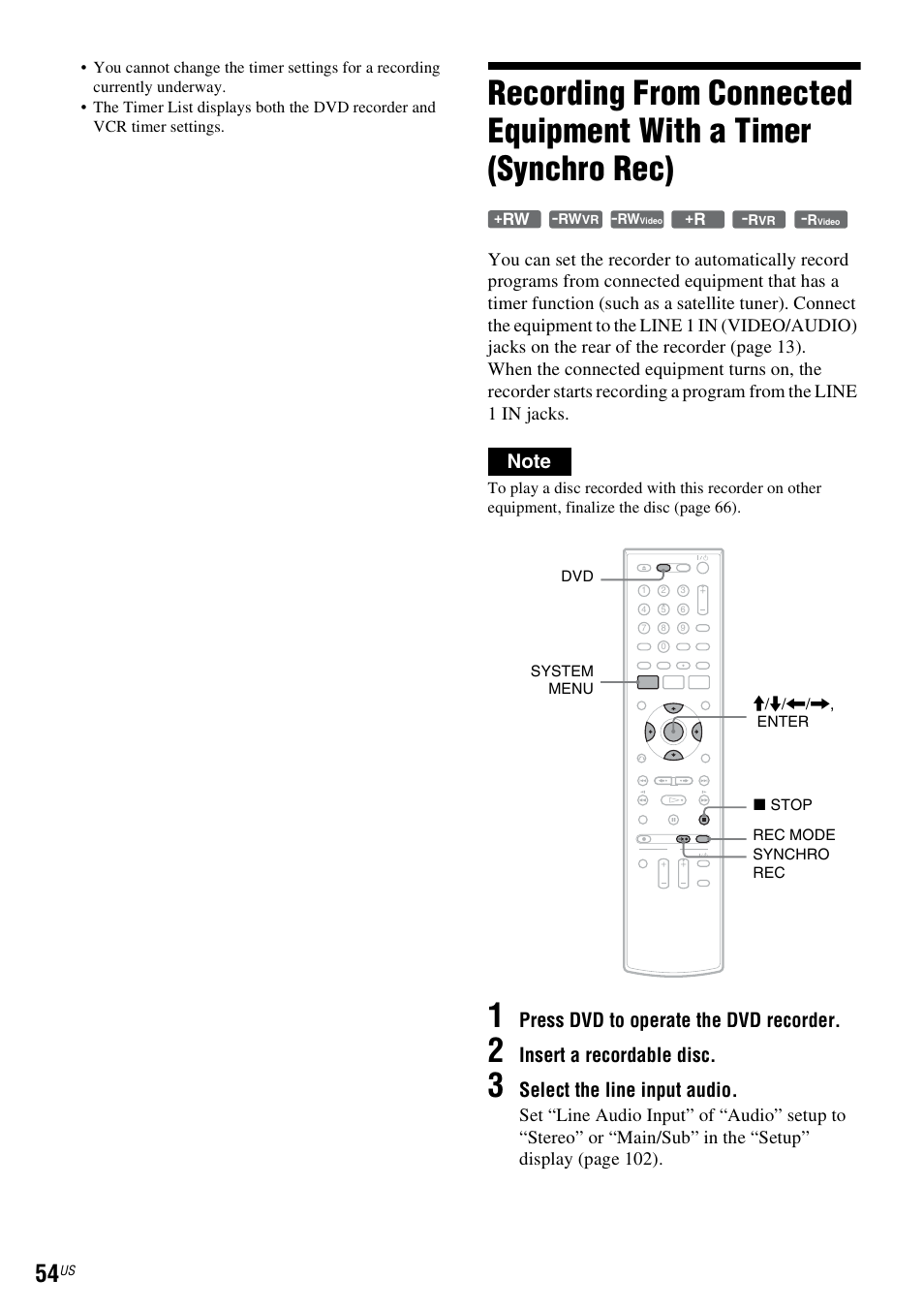 Press dvd to operate the dvd recorder, Insert a recordable disc, Select the line input audio | Sony RDR-VX535 User Manual | Page 54 / 160