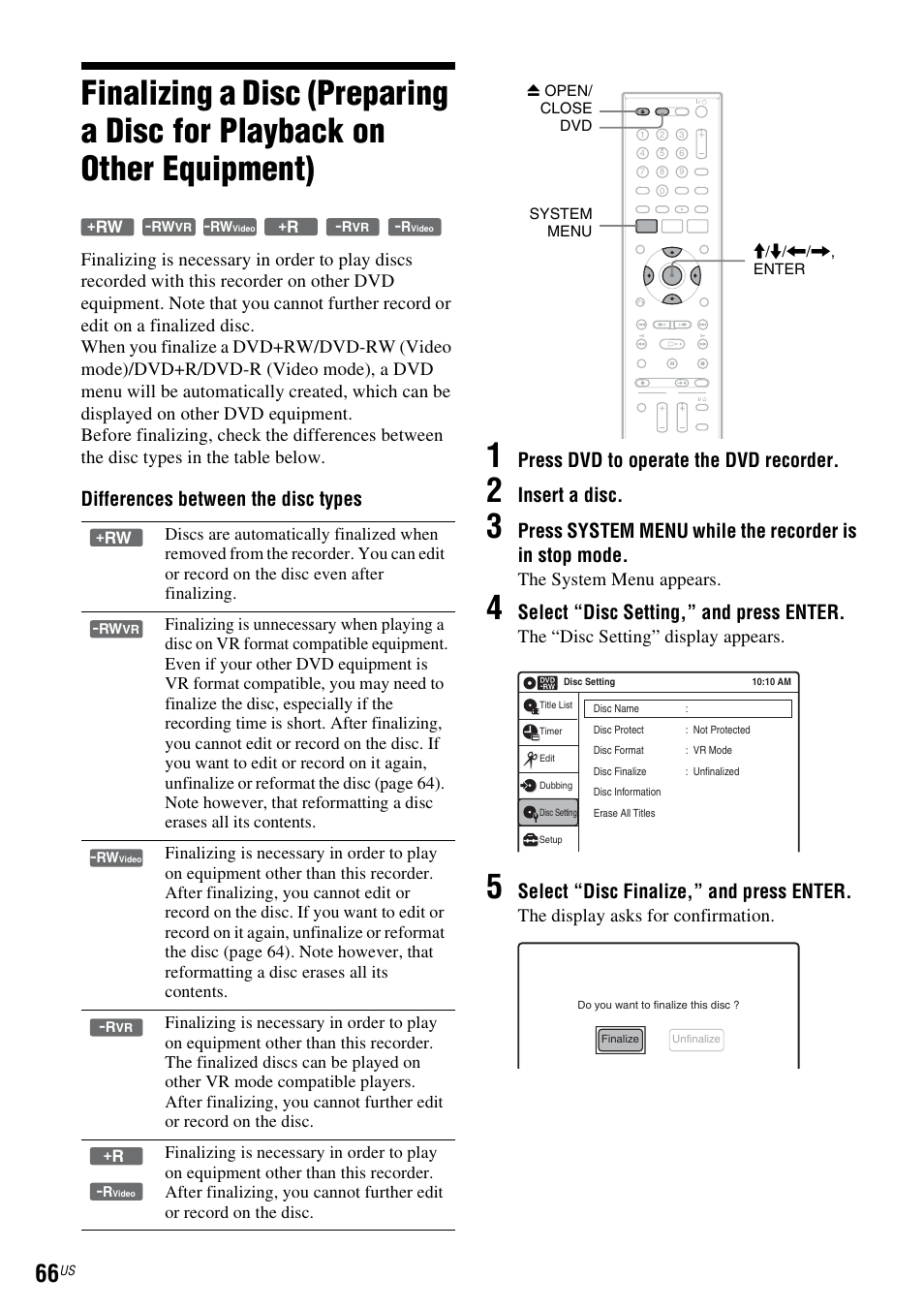 Differences between the disc types, Press dvd to operate the dvd recorder, Insert a disc | Select “disc setting,” and press enter, Select “disc finalize,” and press enter, The system menu appears, The “disc setting” display appears, The display asks for confirmation | Sony RDR-VX535 User Manual | Page 66 / 160