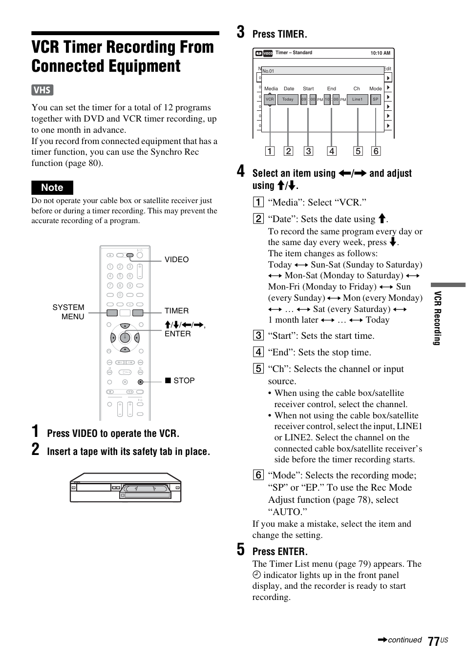 Vcr timer recording from connected equipment, Press video to operate the vcr, Insert a tape with its safety tab in place | Press timer, Press enter, Vcr r e co rdi n g | Sony RDR-VX535 User Manual | Page 77 / 160