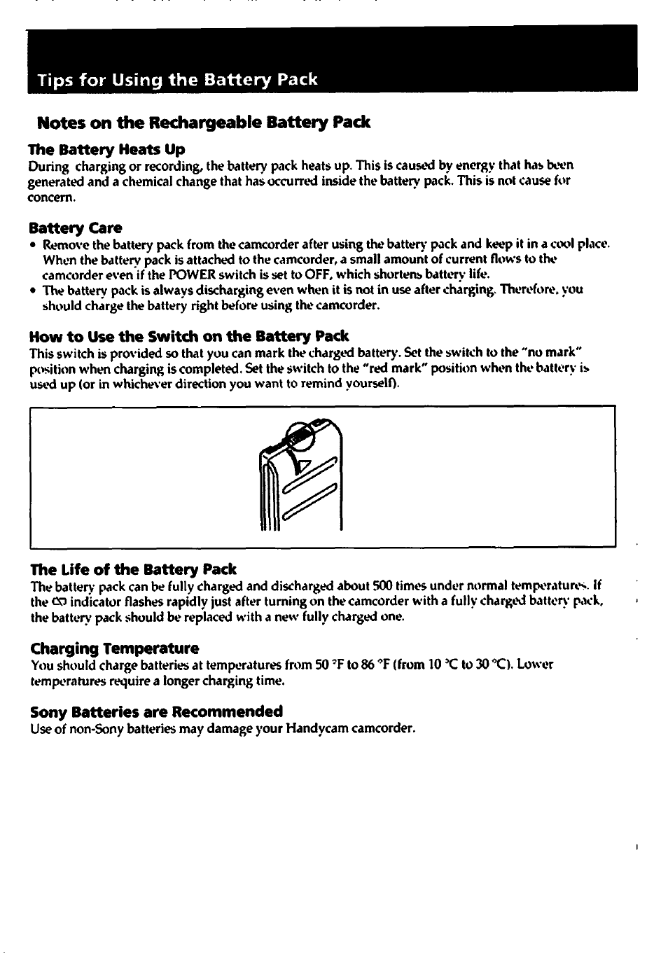 Notes on the rechargeable battery pack, The battery he£rts up, Battery care | How to use the switch on the battery pack, The life of the battery pack, Qiarging temperature, Sony batteries are recommended | Sony CCD-TR400 User Manual | Page 36 / 55