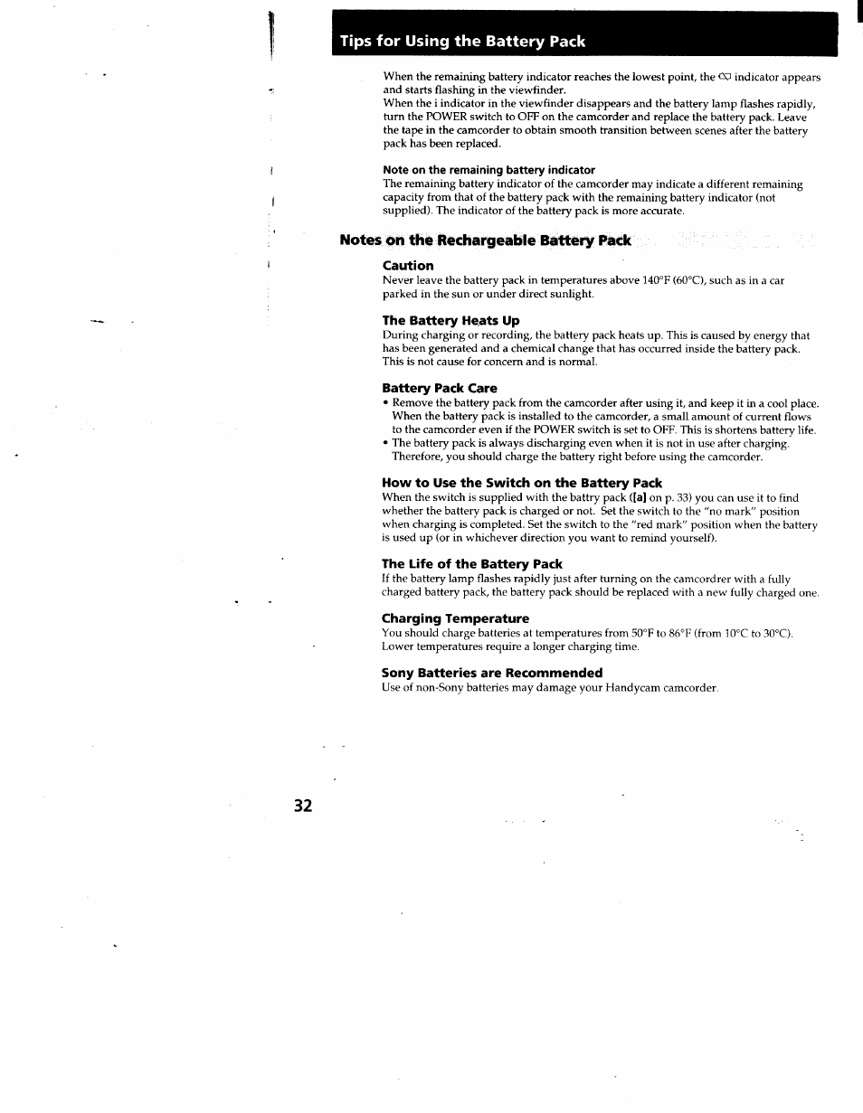 Note on the remaining battery indicator, Notes on the rechargeable battery pack, Caution | The battery heats up, Battery pack care, How to use the switch on the battery pack, The life of the battery pack, Charging temperature, Sony batteries are recommended, Tips for using the battery pack | Sony CCD-TR66 User Manual | Page 32 / 51