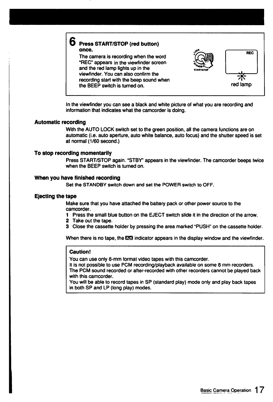 Press start/stop (red button) once, Automatic recording, To stop recording momentariiy | When you have finished recording, Ejecting the tape, Caution | Sony CCD-FX510 User Manual | Page 17 / 76