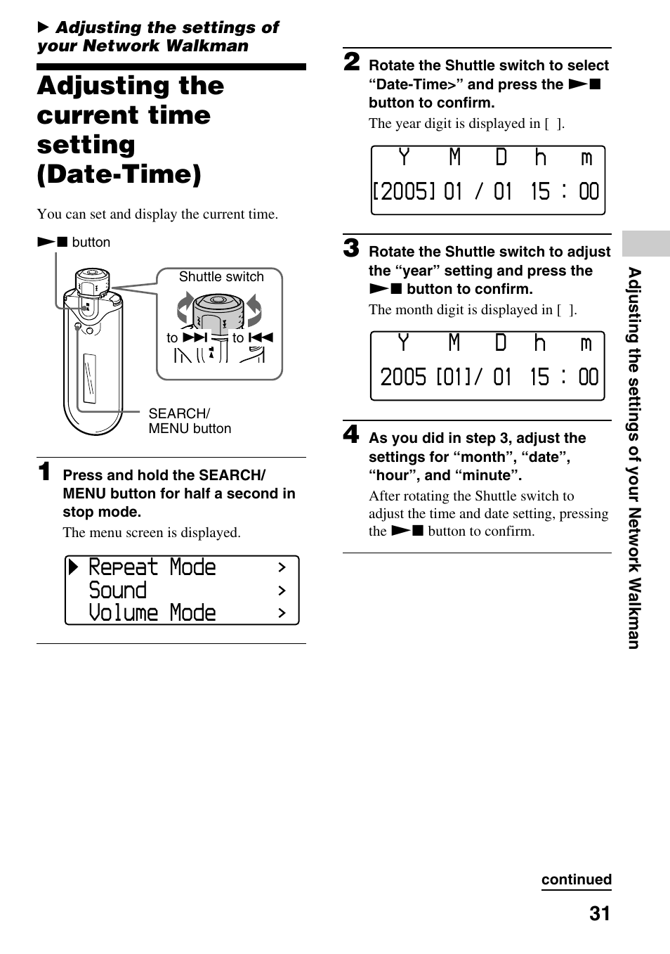 Adjusting the settings of your network walkman, Adjusting the current time setting (date-time), Adjusting the current time setting | Date-time), Repeat mode sound volume mode | Sony NW-E407 User Manual | Page 31 / 55