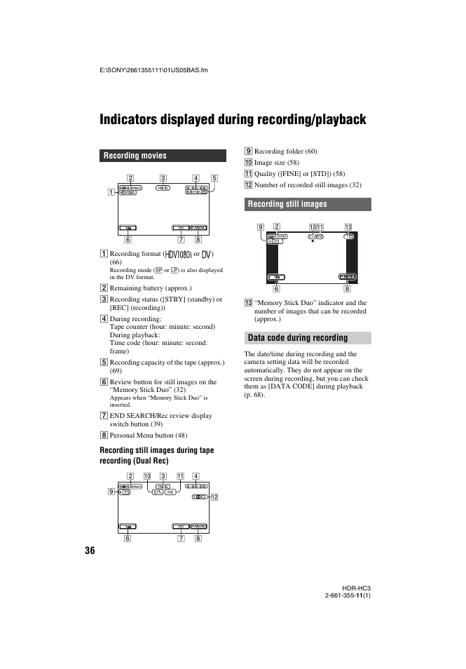 Indicators displayed during recording/playback, Data code during recording, Recording movies | Recording still images | Sony HDR-HC3 User Manual | Page 36 / 135