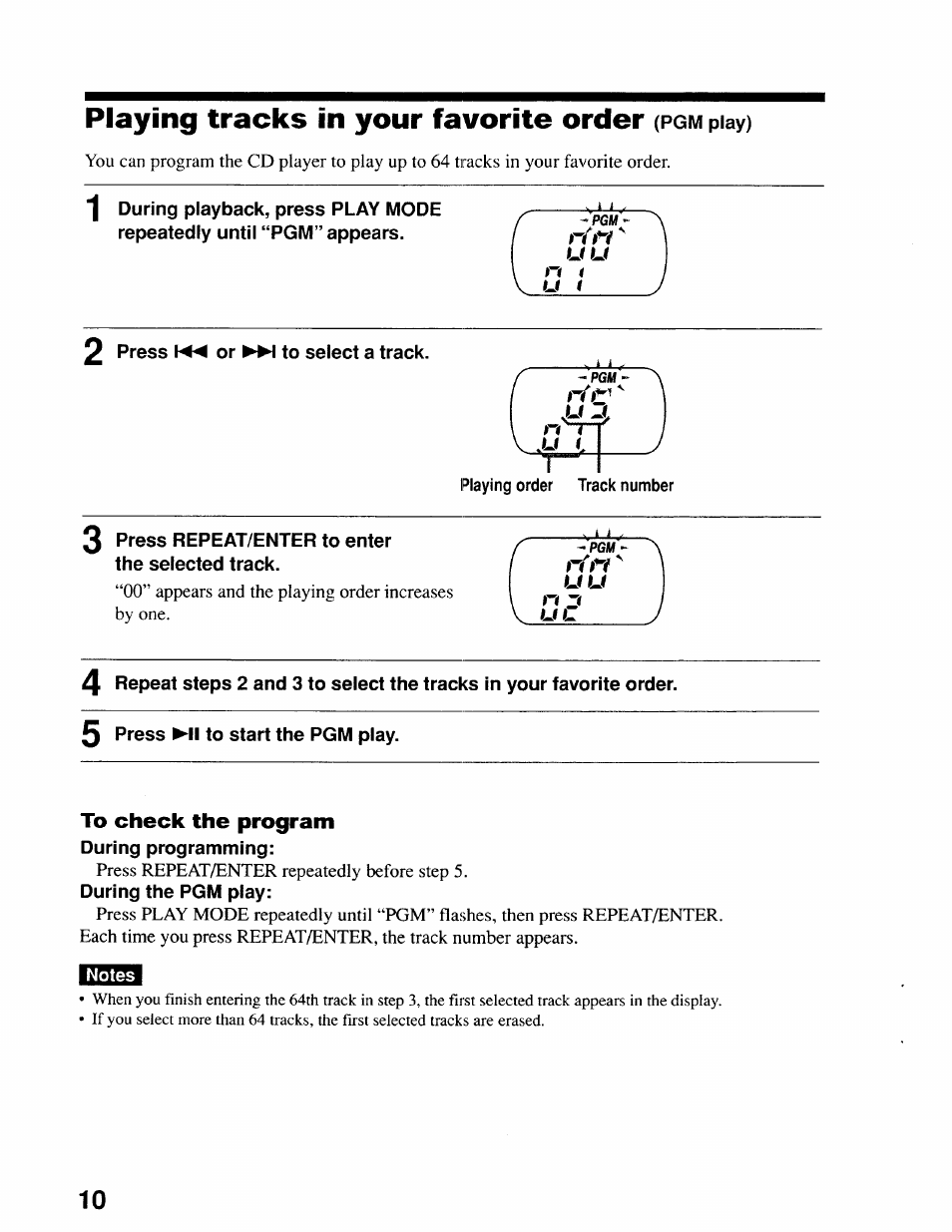 2 press, To select a track, Playing order track number | Press repeat/enter to enter the selected track, 5 press ►!! to start the pgm play, During programming, During the pgm piay, Notes, Playing tracks in your favorite order | Sony D-EJ611 User Manual | Page 10 / 24
