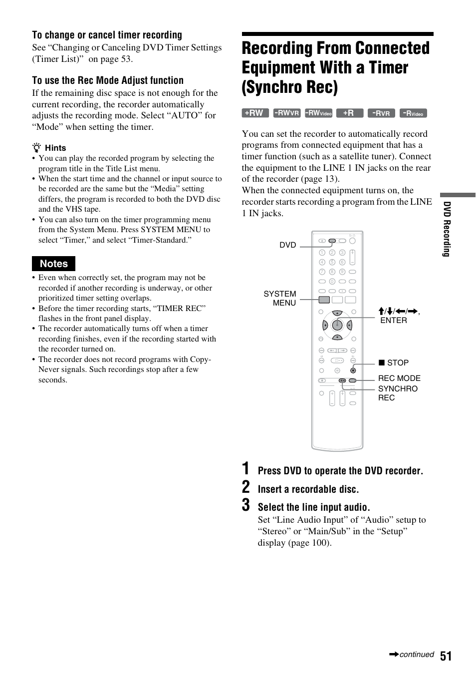 Press dvd to operate the dvd recorder, Insert a recordable disc, Select the line input audio | Sony RDR-VX525 User Manual | Page 51 / 160