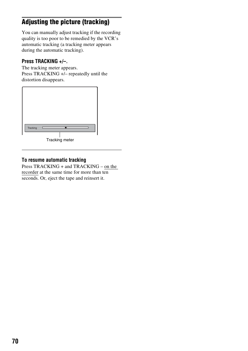 Adjusting the picture (tracking) | Sony RDR-VX525 User Manual | Page 70 / 160