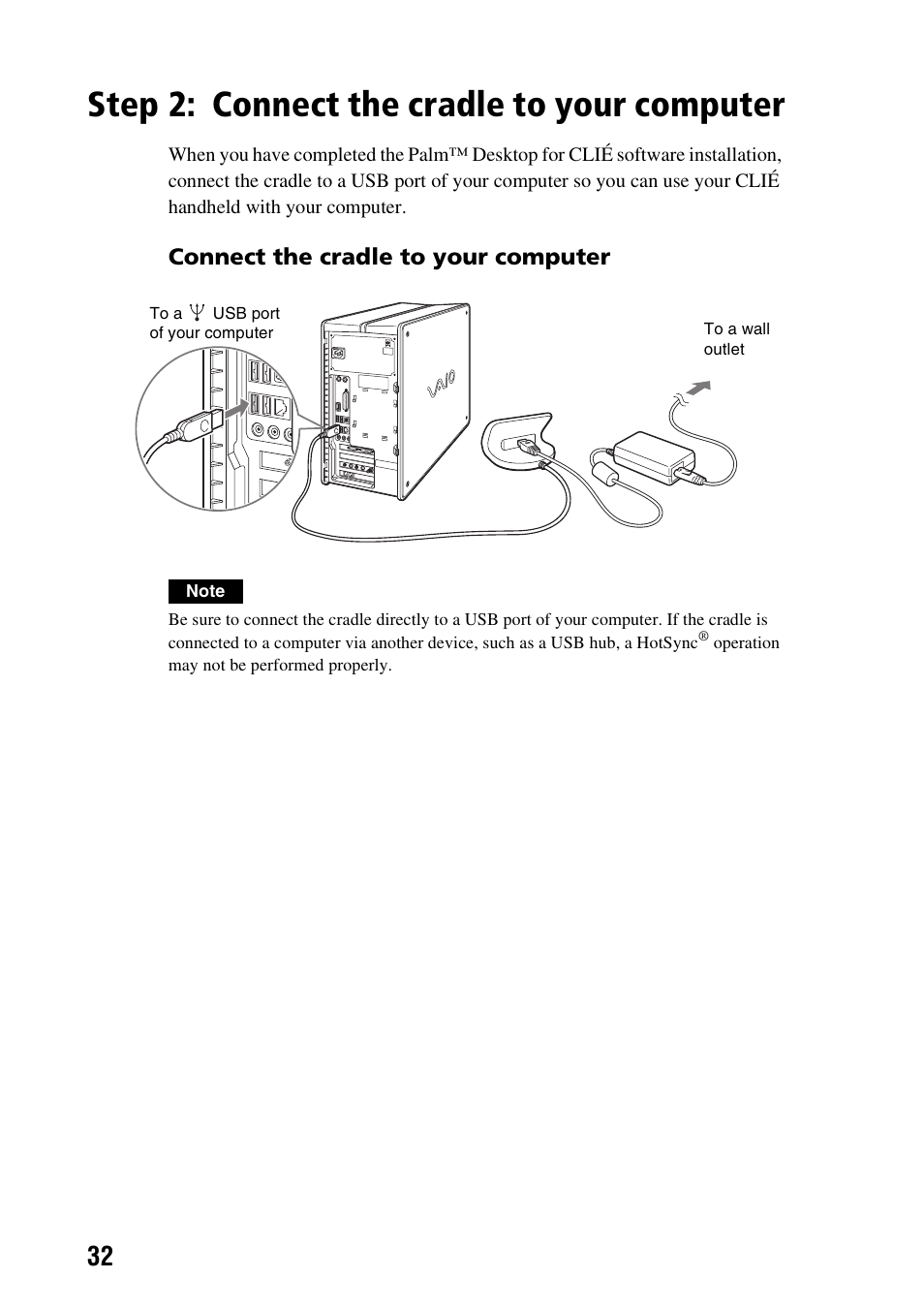 Step 2: connect the cradle to your computer, Connect the cradle, To your computer | Connect the cradle to your computer | Sony PEG-TG50 User Manual | Page 32 / 104