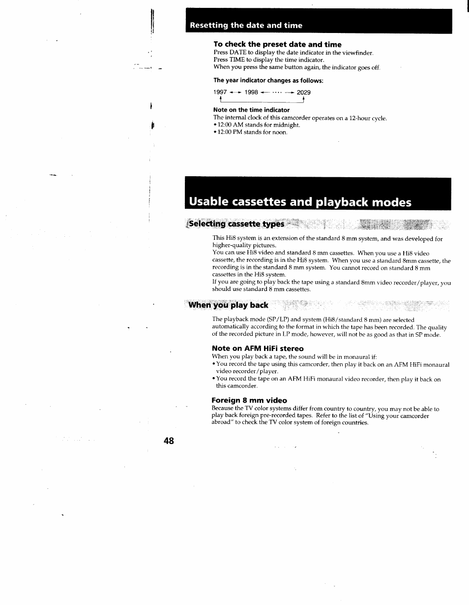 Resetting the date and time, To check the preset date and time, The year indicator changes as follows | Note on the time indicator, Selecting cassette types, When you play back, Note on afm hifi stereo, Foreign 8 mm video, Usable cassettes and playback modes | Sony CCD-TR930 User Manual | Page 48 / 71