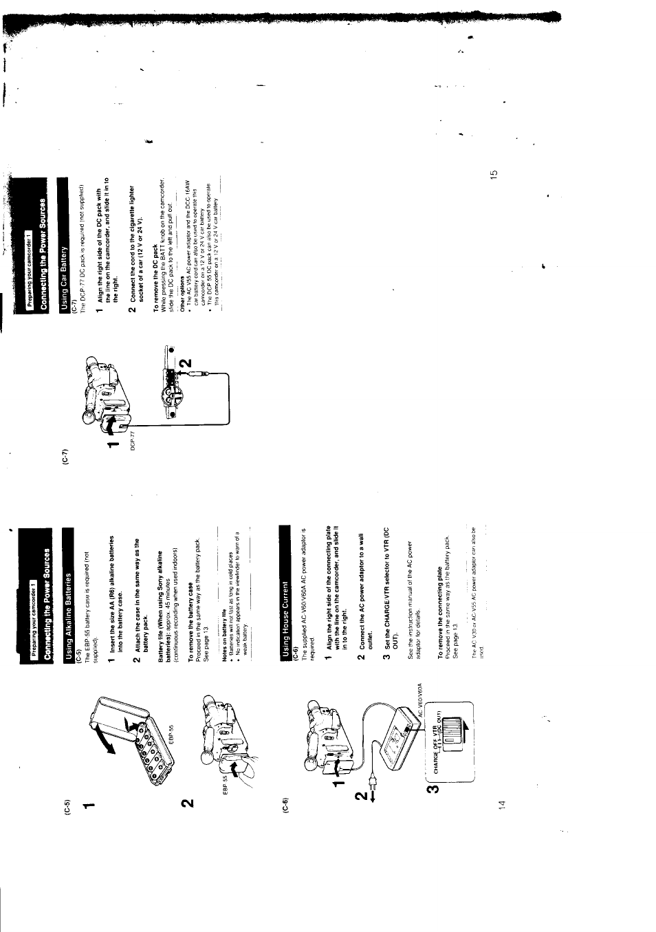 C-5), Connmtlng the power sources, Using alkaline batteries | To remove the battery case, Using house current, 2 connect the ac power adaptor to a wall outlet, 3 set the charge/vtr selector to vtr (dc, Out), To remove the connecting plate, C-7) | Sony CCD-F301 User Manual | Page 8 / 31