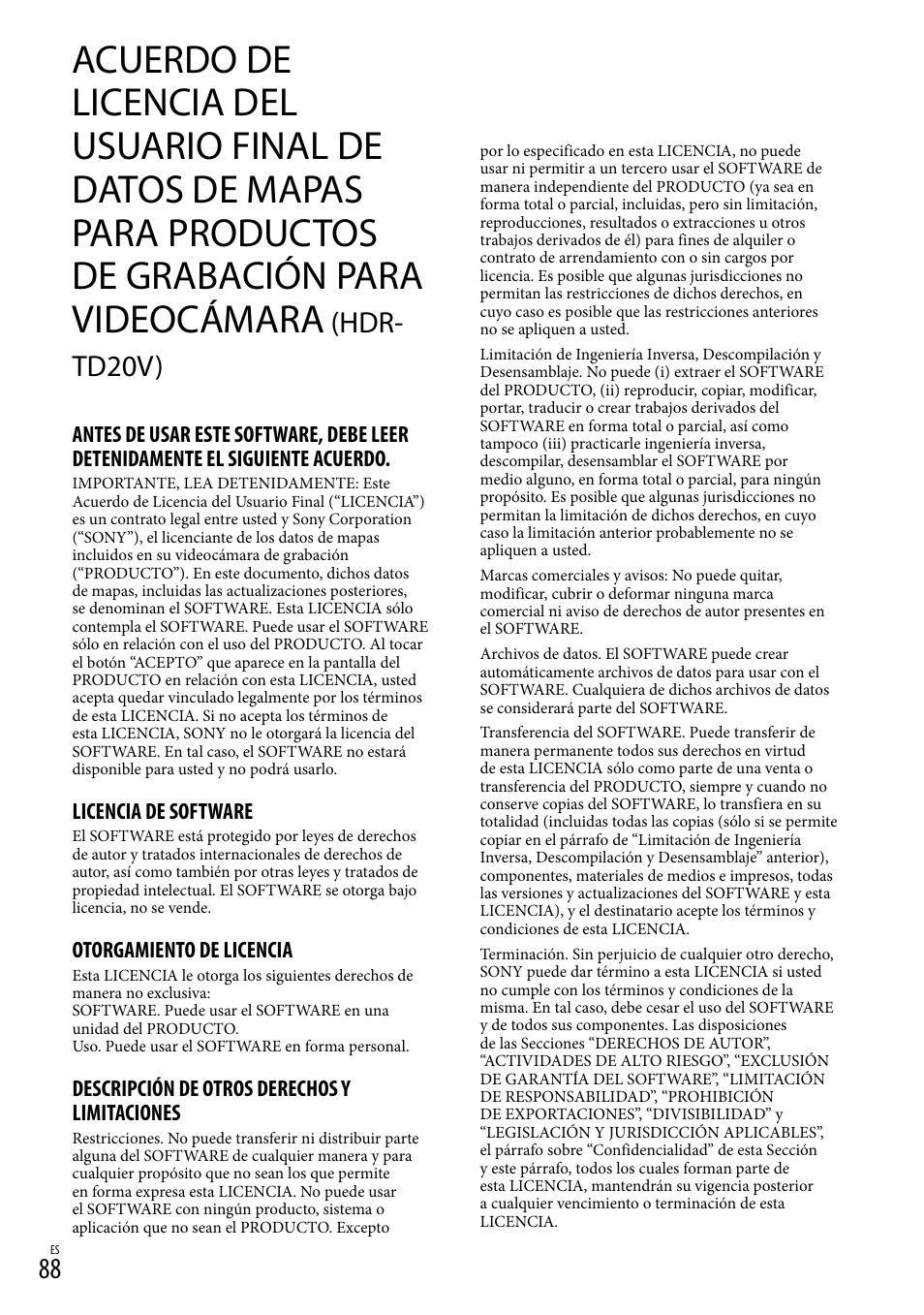 Productos de grabación para videocámara, Hdr-td20v), Hdr- td20v) | Licencia de software, Otorgamiento de licencia, Descripción de otros derechos y limitaciones | Sony HDR-TD20V User Manual | Page 184 / 191