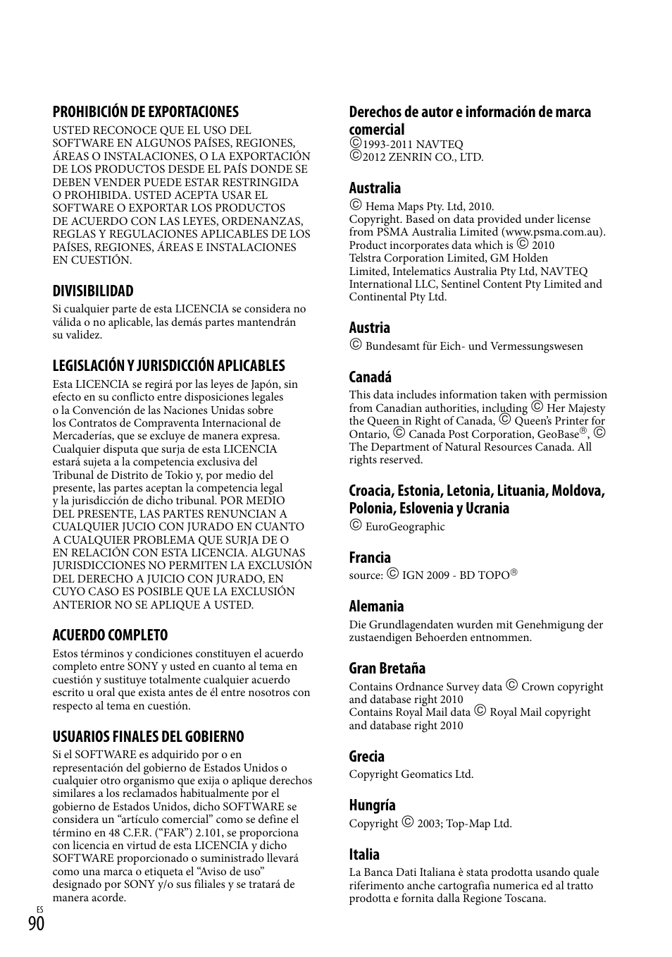 Prohibición de exportaciones, Divisibilidad, Legislación y jurisdicción aplicables | Acuerdo completo, Usuarios finales del gobierno, Derechos de autor e información de marca comercial, Australia, Austria, Canadá, Francia | Sony HDR-TD20V User Manual | Page 186 / 191