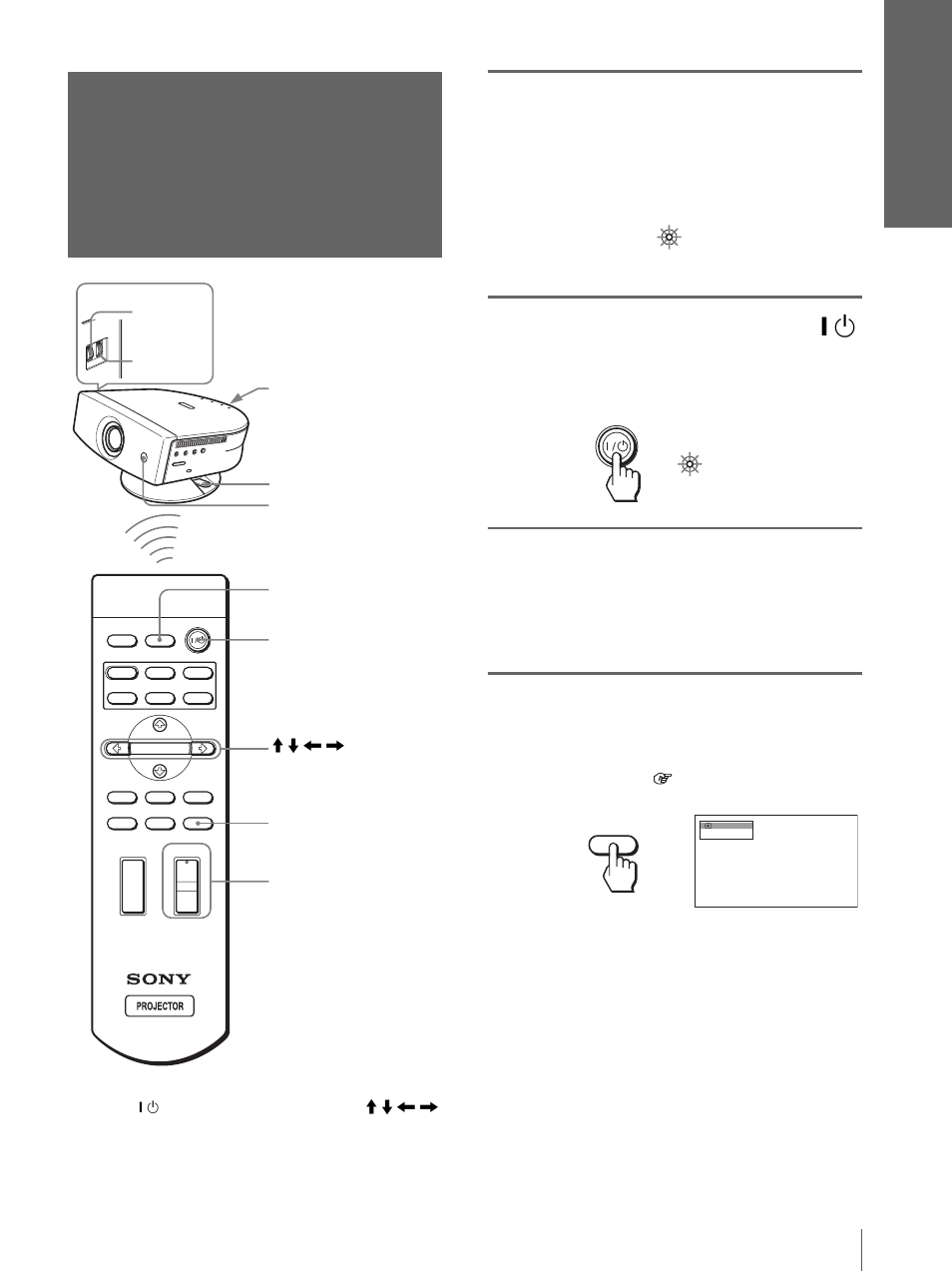 Appuyez sur l’interrupteur [ / 1 (marche/veille), Pour mettre le projecteur sous tension | Sony VPL-HS3 User Manual | Page 63 / 148