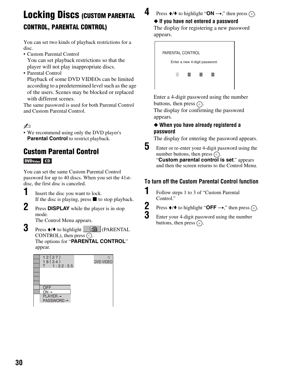 4 press v/v to highlight “on t,” then press, 1 follow steps 1 to 3 of “custom parental control, 2 press v/v to highlight “off t,” then press | Locking discs, Custom parental control | Sony DMX-DVD User Manual | Page 30 / 56