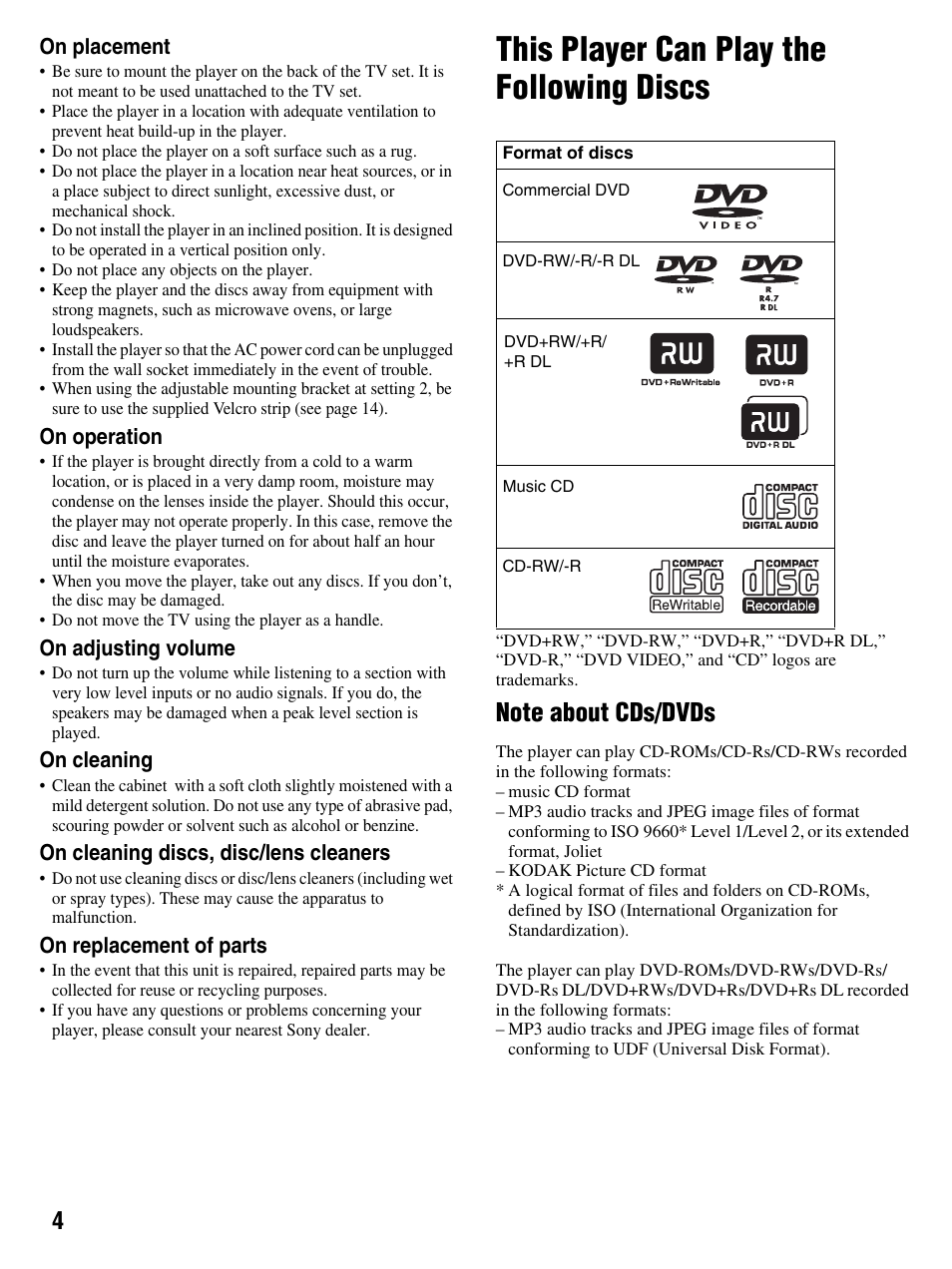 This player can play the following discs, On placement, On operation | On adjusting volume, On cleaning, On cleaning discs, disc/lens cleaners, On replacement of parts | Sony DMX-DVD User Manual | Page 4 / 56