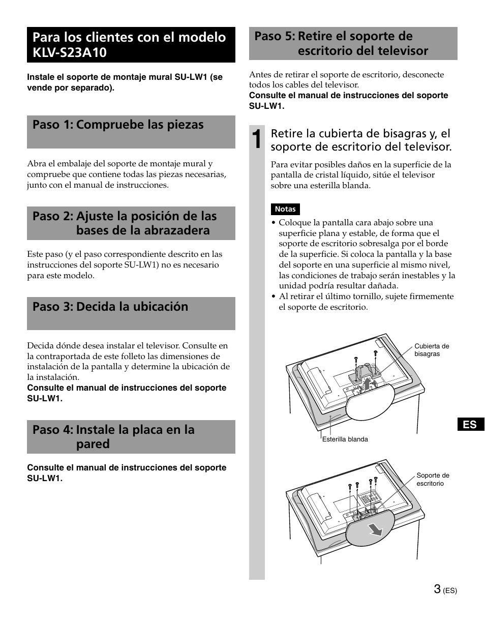 Para los clientes con el modelo klv-s23a10, Paso 1: compruebe las piezas, Paso 3: decida la ubicación | Paso 4: instale la placa en la pared | Sony KLV-S19A10 User Manual | Page 13 / 16