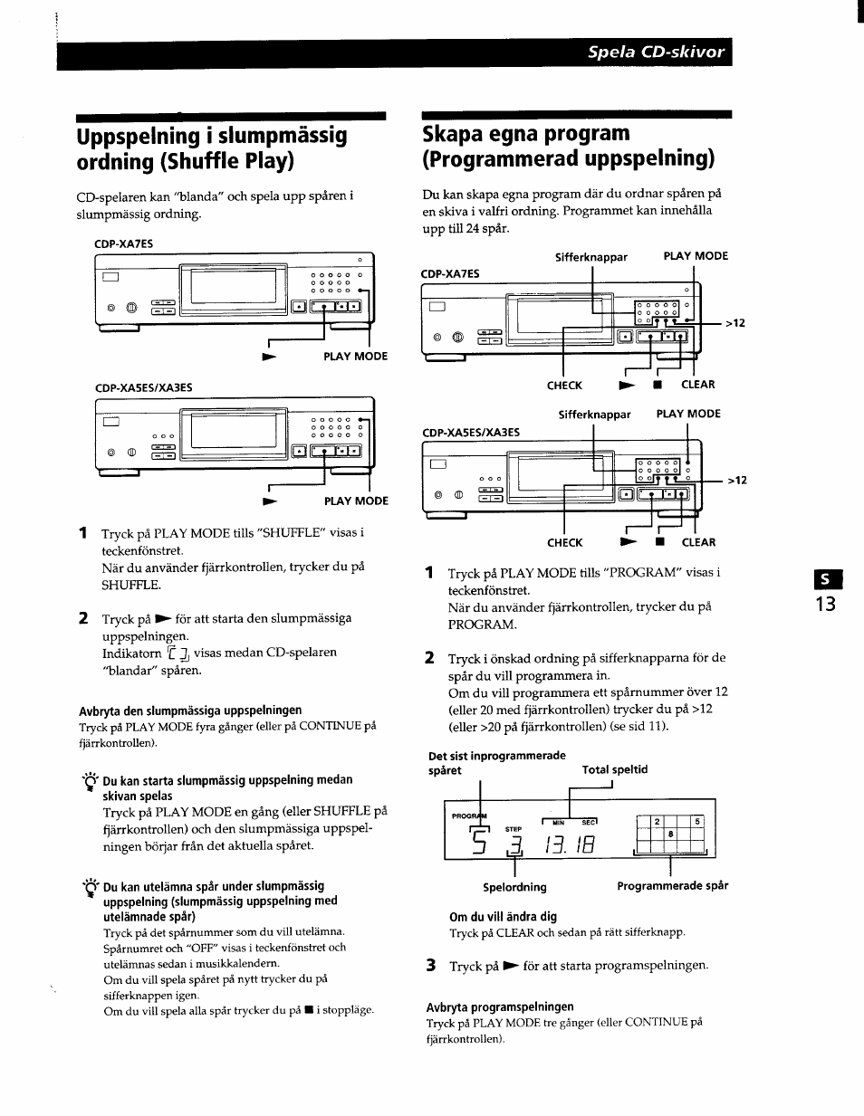 Uppspeining i slumpmassig ordning (shuffle play), Skapa egna program (programmerad uppspeining), Avbryta den slumpmàssiga uppspelningen | Avbryta programspelningen, Uppspelning i slumpmässig ordning (shufae play), Skapa egna program (programmerad uppspelning), Spela cd-skivor | Sony CDP-XA7ES User Manual | Page 82 / 93