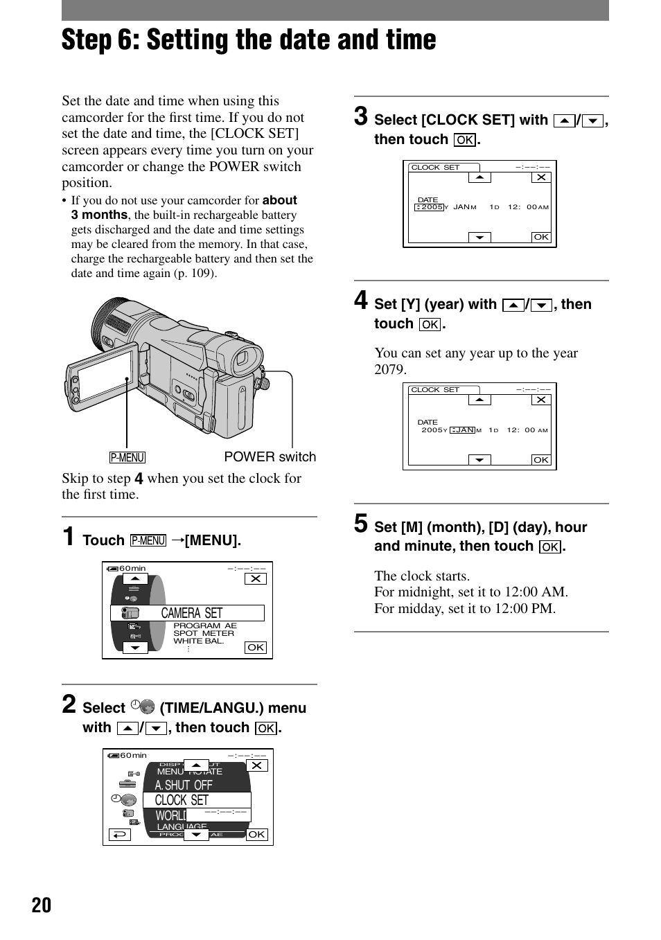 Step 6: setting the date and time, Skip to step, When you set the clock for the ﬁrst time | Touch, Menu, Camera set, Select (time/langu.) menu with / , then touch, Clock set, Select [clock set] with / , then touch | Sony HDR-HC1 User Manual | Page 20 / 123