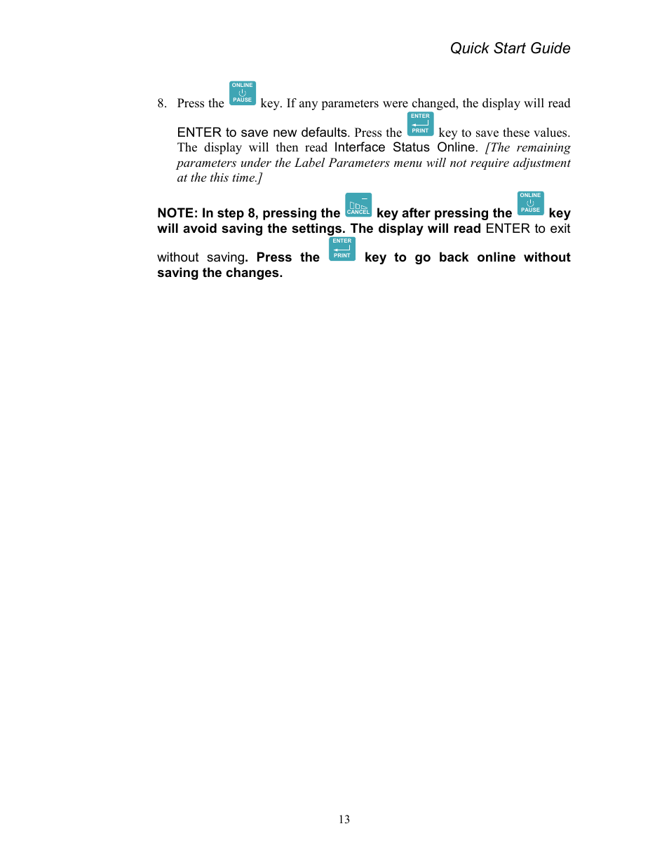 Quick start guide, Press the, Key after pressing the | Key to go back online without saving the changes | AMT Datasouth Codewriter 4500 Series User Manual | Page 23 / 94