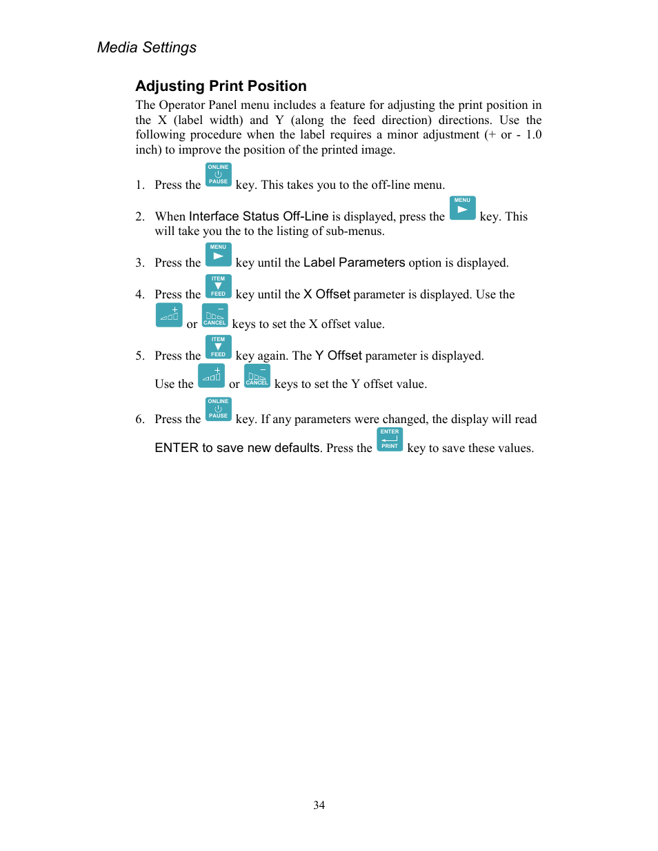 Adjusting print position, Media settings, Keys to set the x offset value. 5. press the | Keys to set the y offset value. 6. press the, Key to save these values | AMT Datasouth Codewriter 4500 Series User Manual | Page 44 / 94