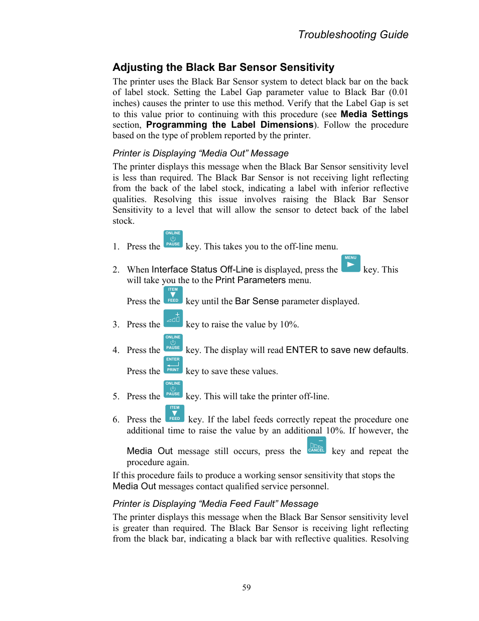 Adjusting the black bar sensor sensitivity, Printer is displaying “media out” message, Printer is displaying “media feed fault” message | Troubleshooting guide, Key to save these values. 5. press the | AMT Datasouth Codewriter 4500 Series User Manual | Page 69 / 94