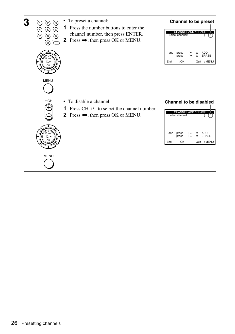 Press, Then press ok or menu. • to disable a channel, Press ch +/– to select the channel number | Then press ok or menu, Presetting channels, Channel to be preset, Channel to be disabled | Sony SLV-N51 User Manual | Page 26 / 60