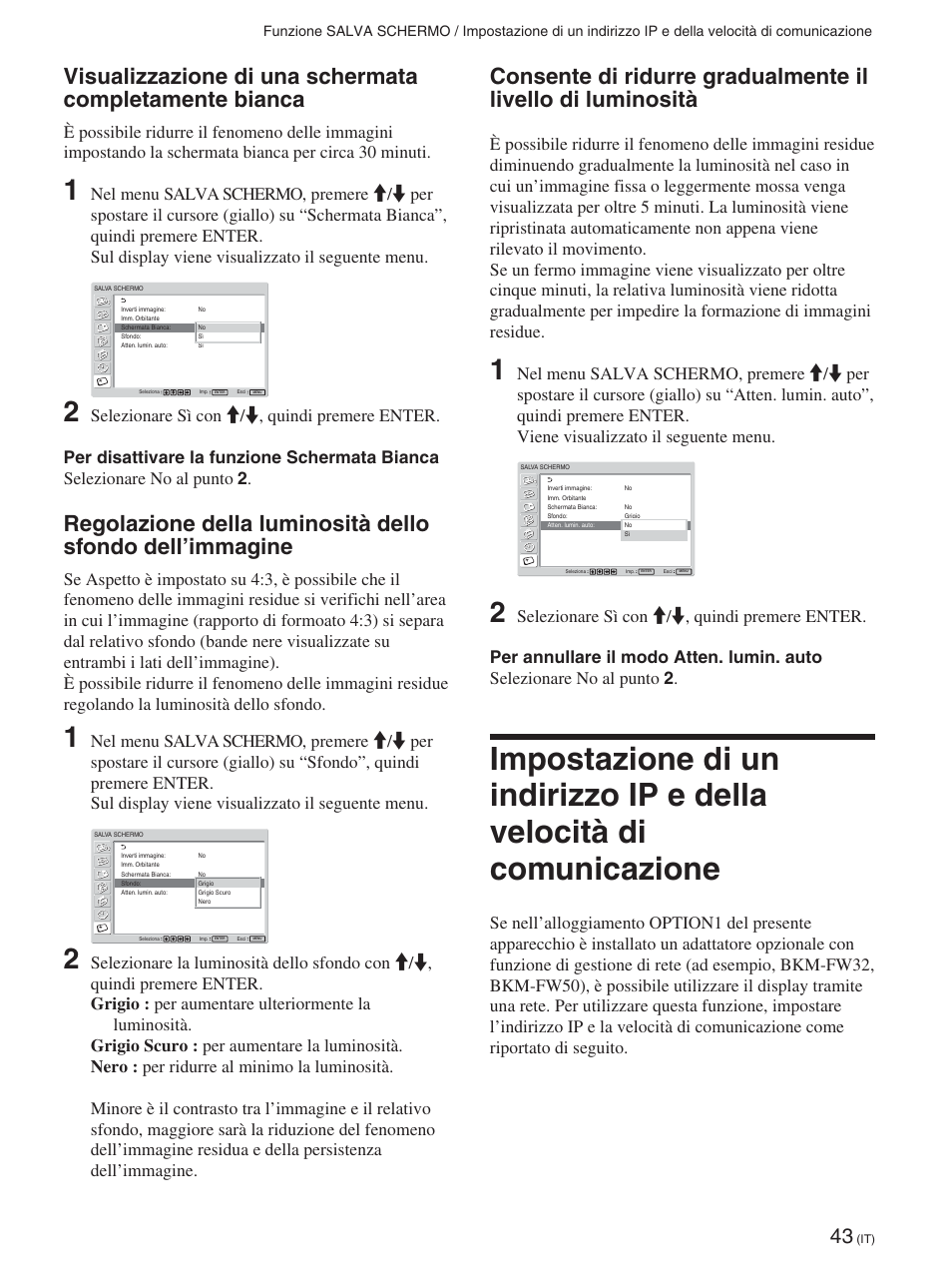 Visualizzazione di una schermata completamente, Bianca (it), Regolazione della luminosità dello sfondo | Dell’immagine (it), Consente di ridurre gradualmente il livello di, Luminosità (it), Comunicazione (it) | Sony FWD-50PX2 User Manual | Page 291 / 352