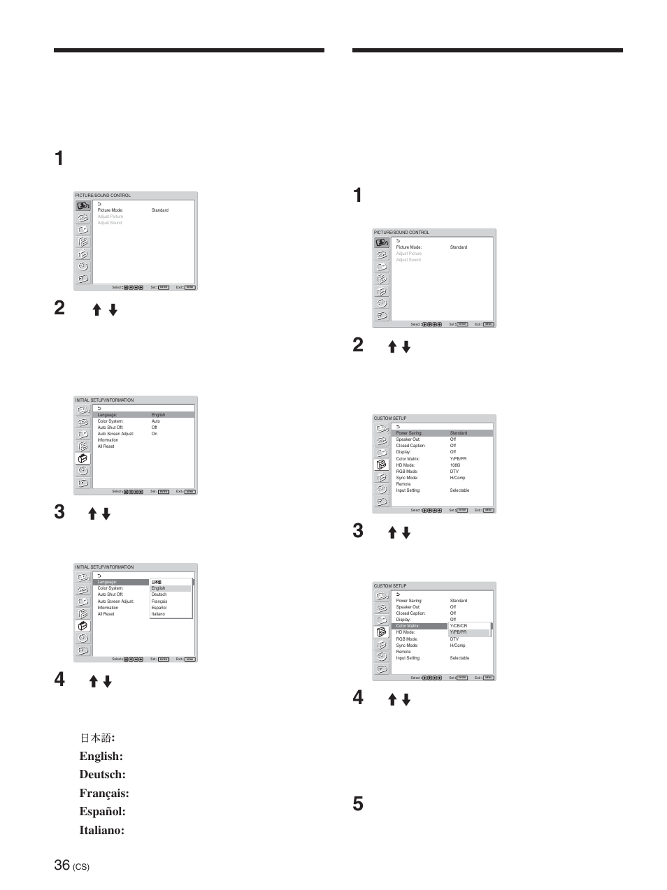 选择屏幕语言, 调整color matrix, 选择屏幕语言 (cs) | 调整 color matrix (cs), 调整 color matrix, 按 menu 键。 主菜单出现在显示器屏幕上, 按 enter 键恢复至前面的画面, 可以从日语、英语、德语、法语、西班牙语或意大 利语中选择屏幕语言, 有关正确设定的详细说明，请参见各装置附带的使用说 明书, 选择屏幕语言／调整 color matrix | Sony FWD-50PX2 User Manual | Page 336 / 352