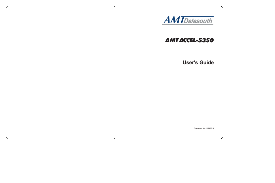 Amt accel-5350, User's guide | AMT Datasouth AMTACCEL-5350 User Manual | Page 2 / 255