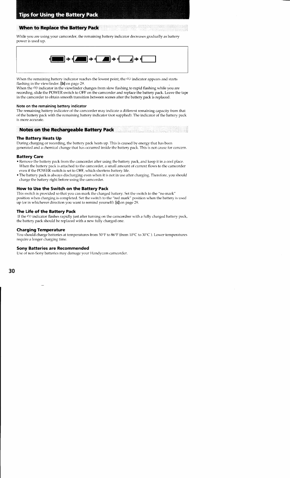 When to replace the battery pack, Note on the remaining battery indicator, Notes on the rechargeable battery pack | The battery heats up, Battery care, How to use the switch on the battery pack, The life of the battery pack, Charging temperature, Sony batteries are recommended, Il“#-«! i | Sony CCD-TR23 User Manual | Page 30 / 48
