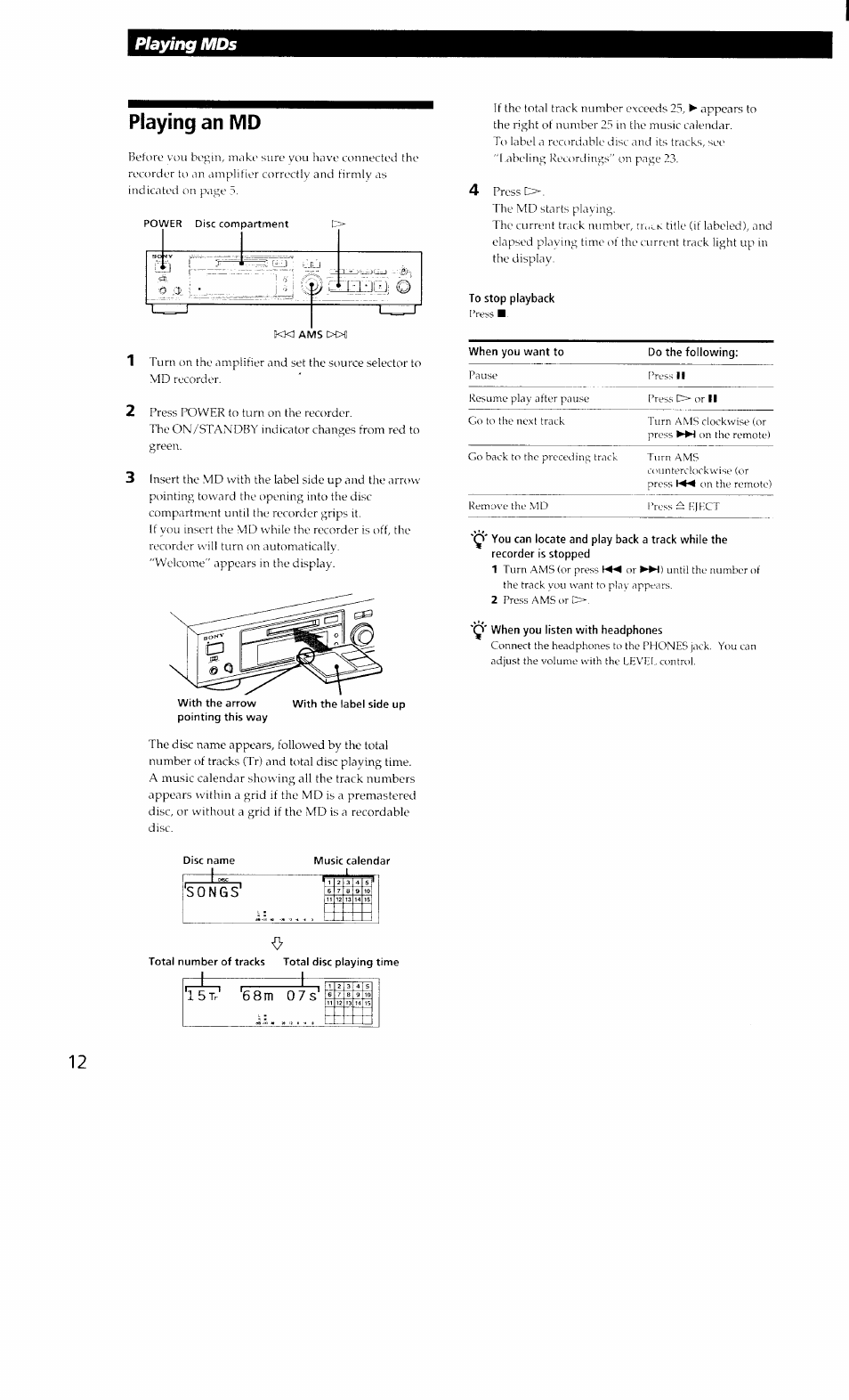 Playing an md, To stop playback, When you listen with headphones | Playing mds | Sony MDS-302 User Manual | Page 12 / 30