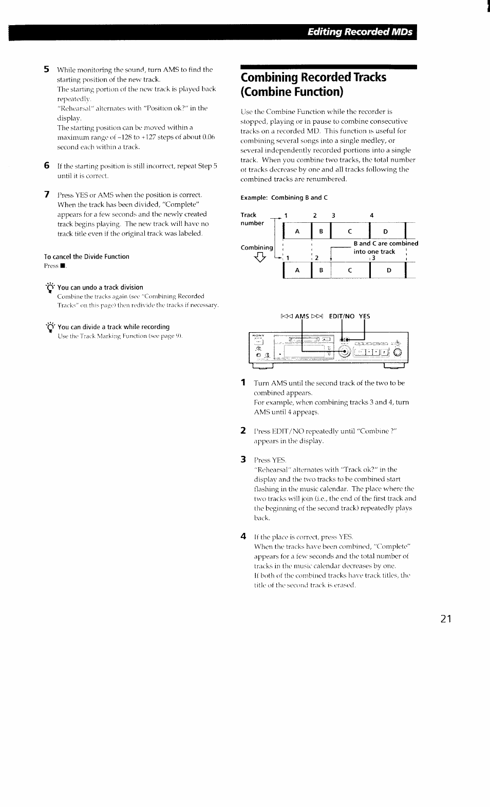 To cancel the divide function, Ç' you can undo a track division, Ç' you can divide a track while recording | Combining recorded tracks (combine function), Editing recorded mds | Sony MDS-302 User Manual | Page 21 / 30