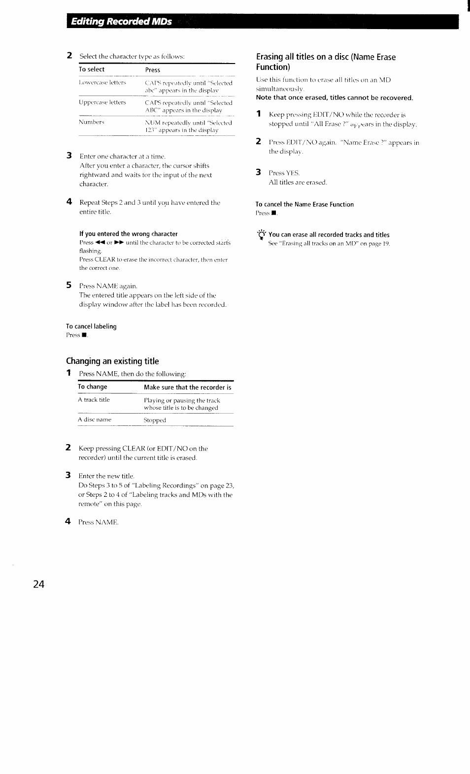 To select, Press, Note that once erased, titles cannot be recovered | To cancel the name erase function, If you entered the wrong character, Q' you can erase all recorded tracks and titles, To cancel labeling, Editing recordedmds | Sony MDS-302 User Manual | Page 24 / 30