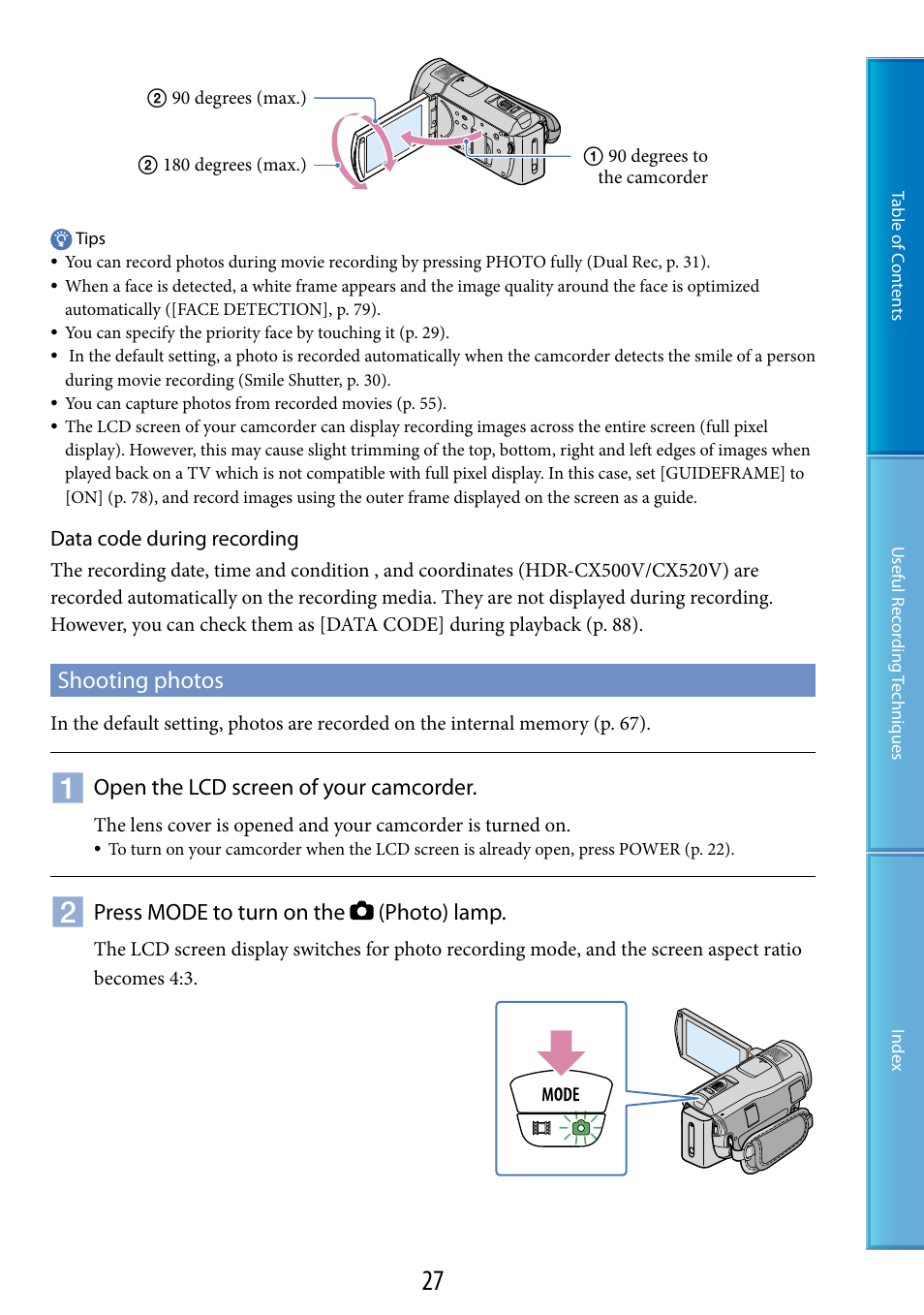 Shooting photos, Open the lcd screen of your camcorder, Press mode to turn on the (photo) lamp | Sony HDR-CX500V User Manual | Page 27 / 130