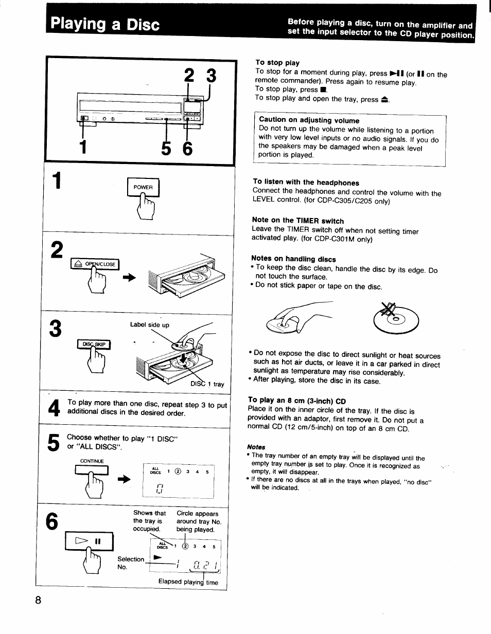Playing a disc, To stop play, Caution on adjusting volume | To listen with the headphones, Note on the timer switch, Notes on handling discs, To play an 8 cm (3-inch) co, Piaying a dise | Sony CDP-C201 User Manual | Page 8 / 16