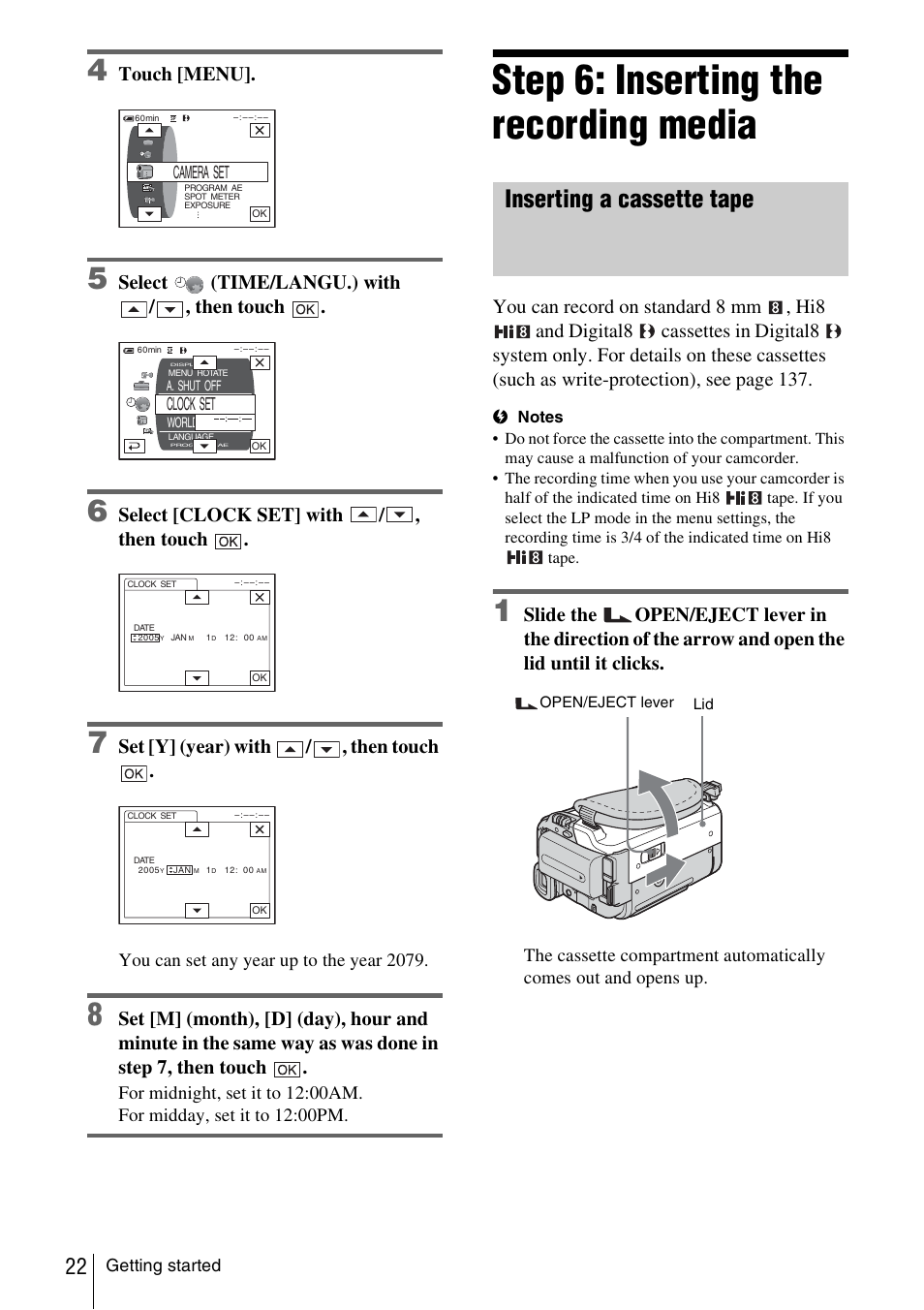 Step 6: inserting the recording media, Inserting a cassette tape, Touch [menu | Select (time/langu.) with / , then touch, Select [clock set] with / , then touch, Set [y] (year) with / , then touch, You can set any year up to the year 2079 | Sony DCR-TRV480 User Manual | Page 22 / 156