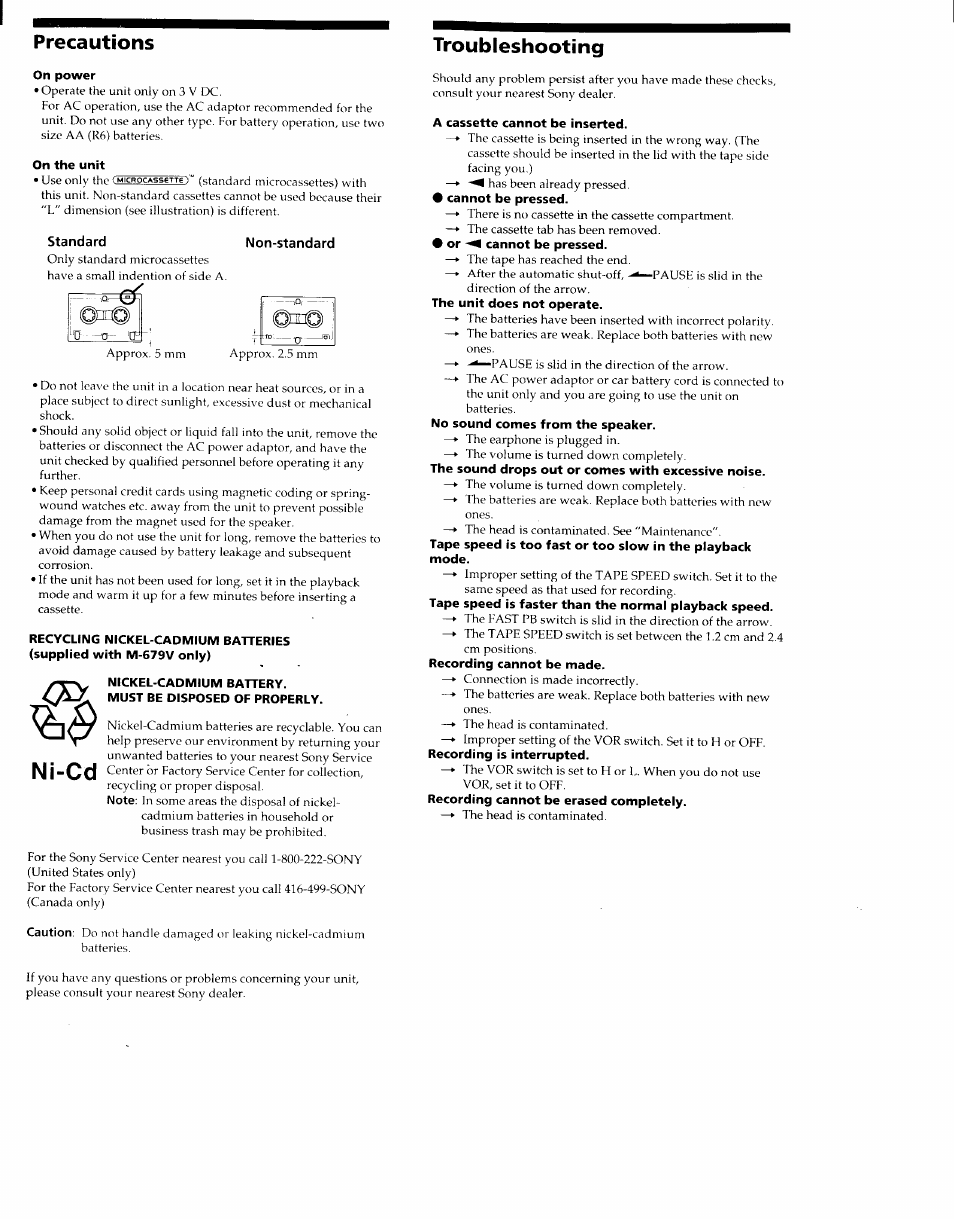 Precautions, On power, On the unit | Standard, Recycling nickel-cadmium batteries, Supplied with m-679v only), Nickel-cadmium battery, Must be disposed of properly, Troubleshooting, A cassette cannot be inserted | Sony M-729V User Manual | Page 5 / 6