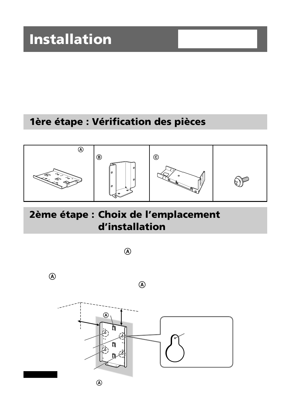 Installation, 1ère étape : vérification des pièces, 2ème étape : choix de l’emplacement d’installation | A l’attention des revendeurs sony | Sony SU-W200 User Manual | Page 14 / 32