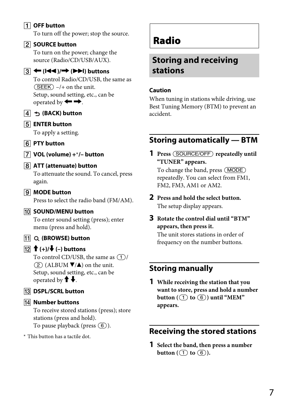 Radio, Storing and receiving stations, Storing automatically — btm 1 | Storing manually 1, Receiving the stored stations 1 | Sony CDX-GT40UW User Manual | Page 7 / 48