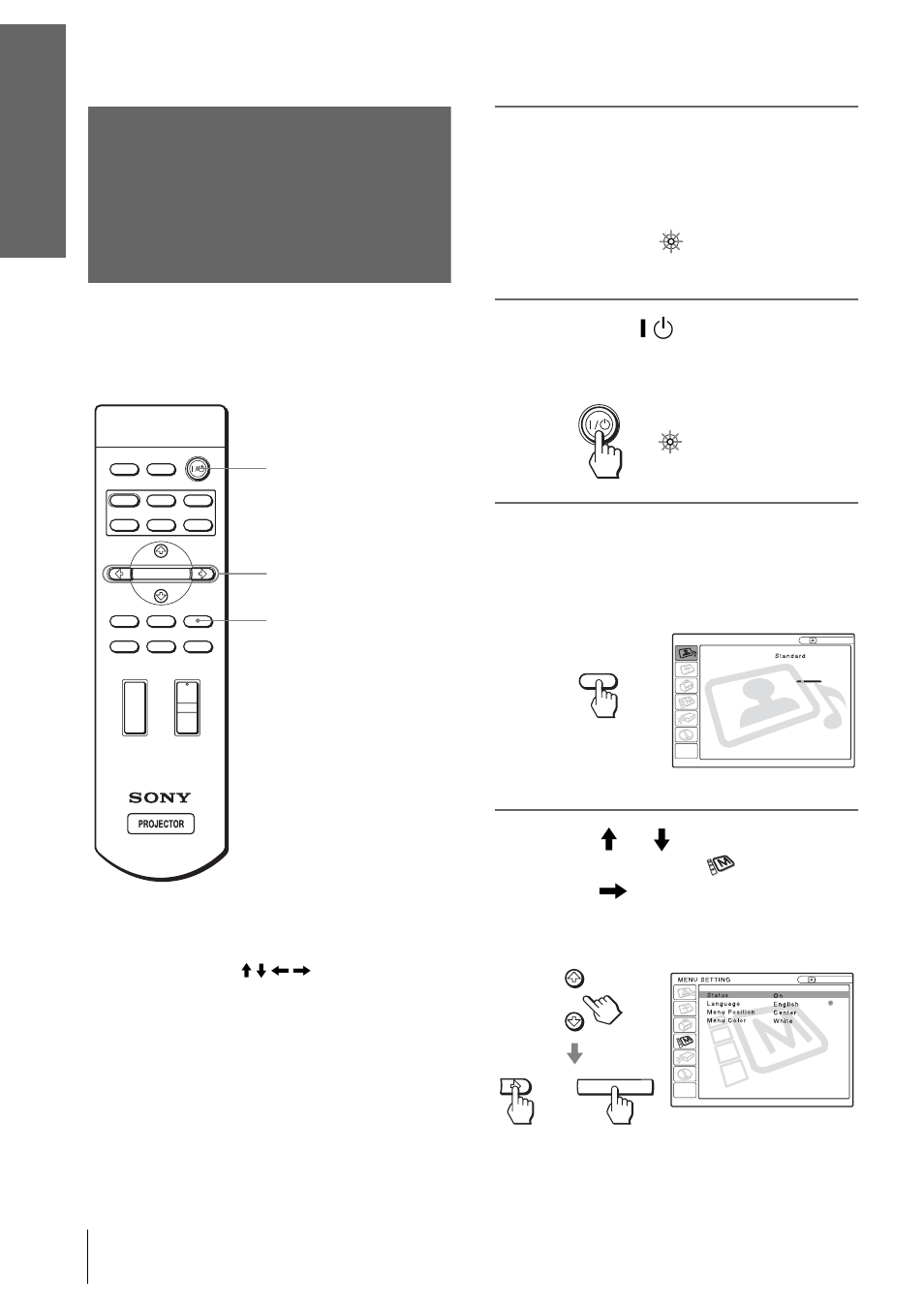 Step 4: selecting the menu language, Plug the ac power cord into a wall outlet, Press menu | Connectio ns and pr epar ations | Sony VPL-HS2 User Manual | Page 16 / 132